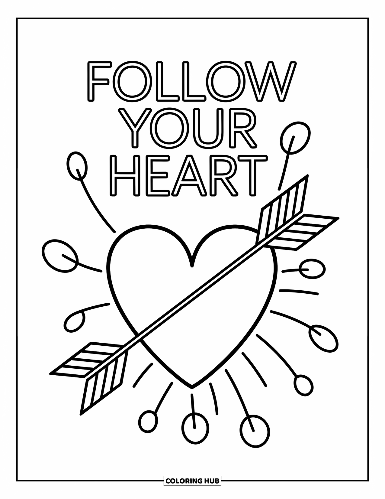 Inspirational Coloring Page for Kids: An arrow pierces a heart under the words "Follow Your Heart"