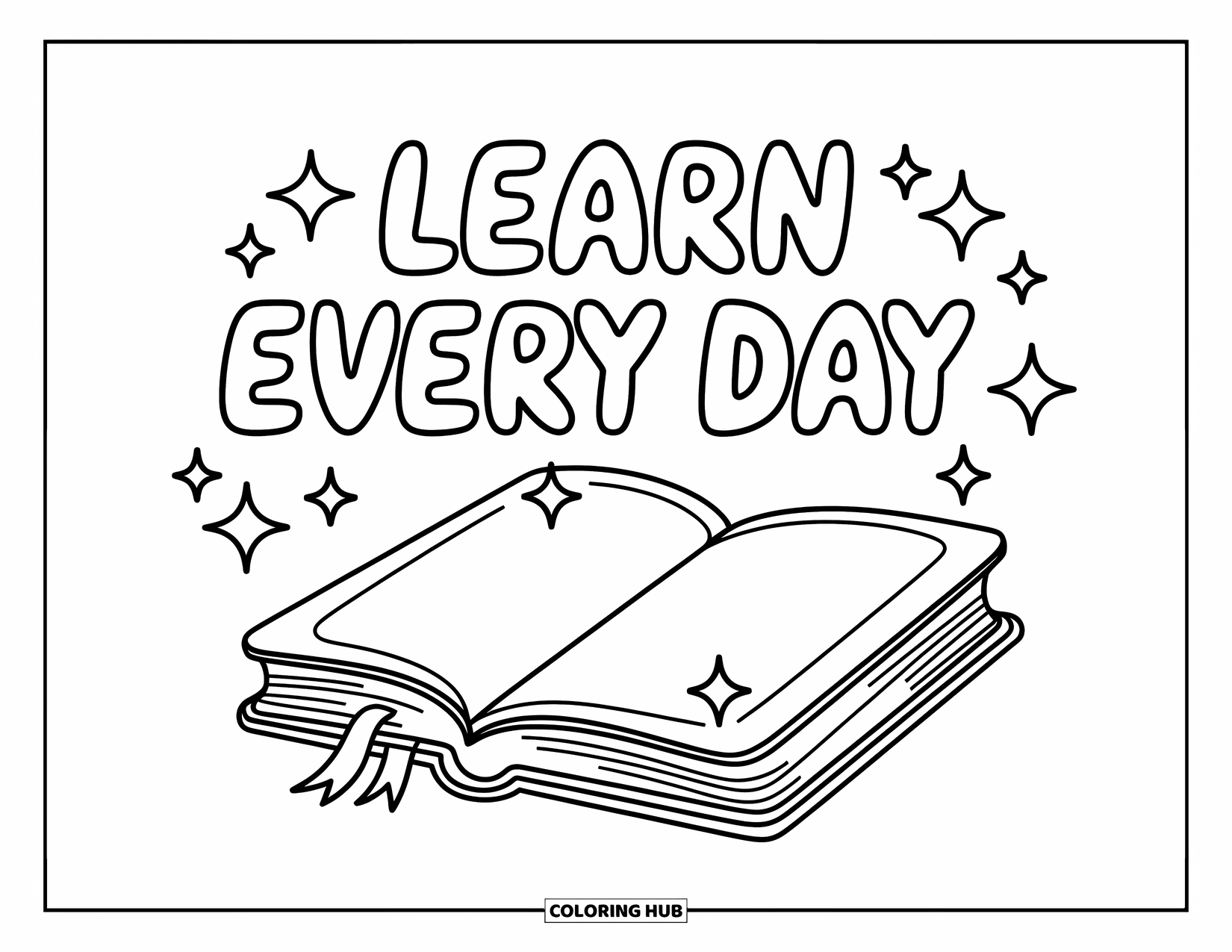 Inspirational Coloring Page for Kids: Cute stars float around a book with "Learn Every Day"