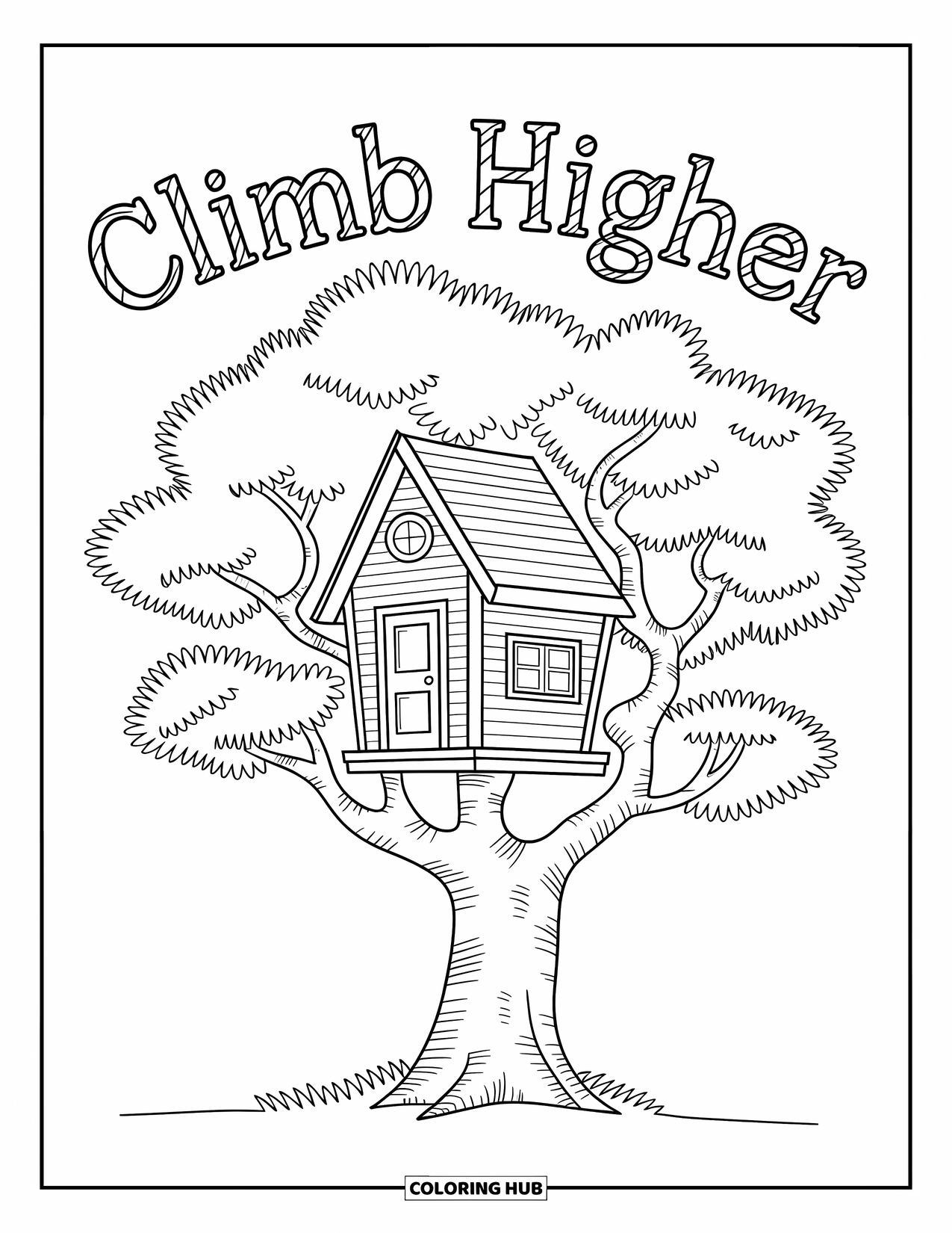 Inspirational Coloring Page for Kids: Treehouse fun awaits under the words "Climb Higher"