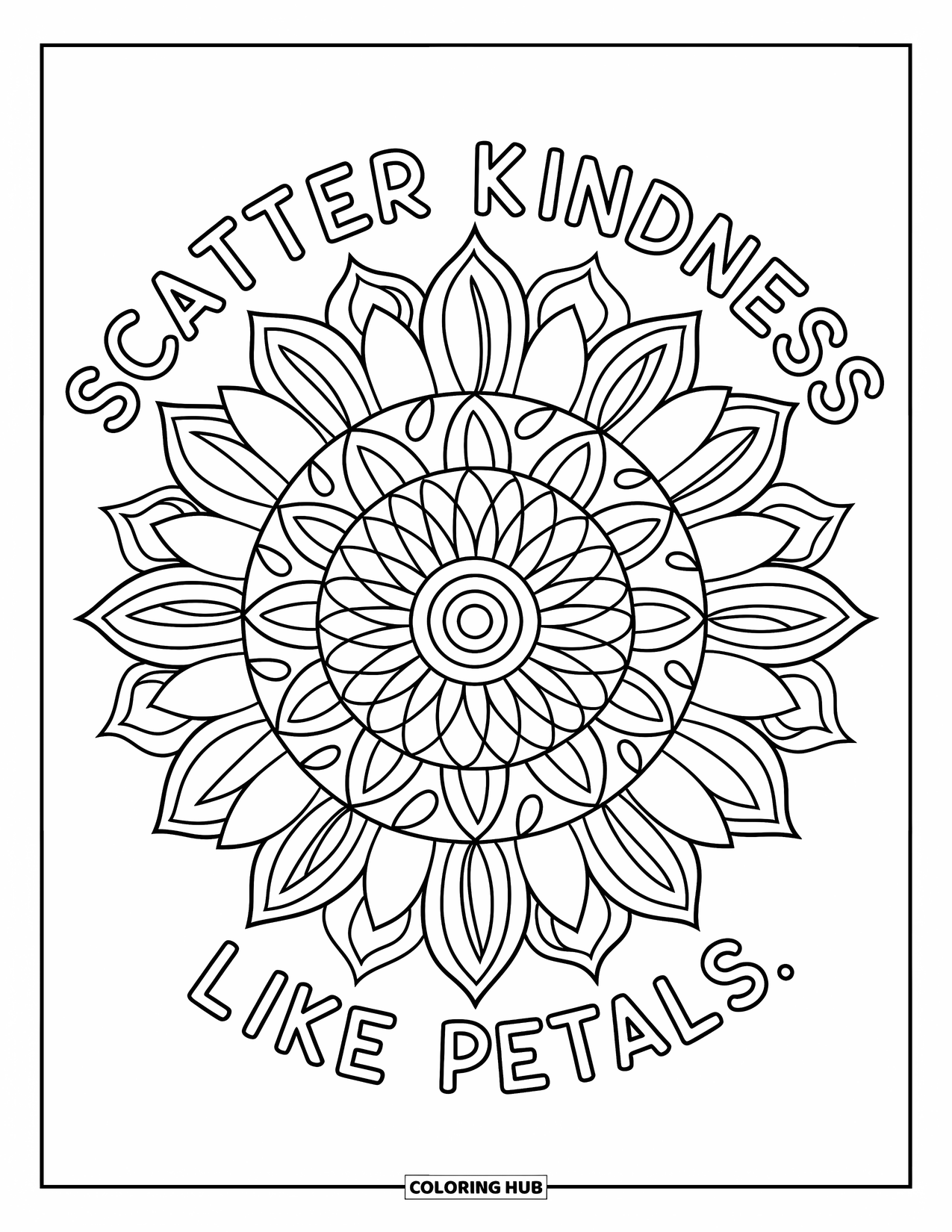 Kindness Coloring Page for Adults: A sunflower mandala surrounds the words "Scatter kindness like petals"