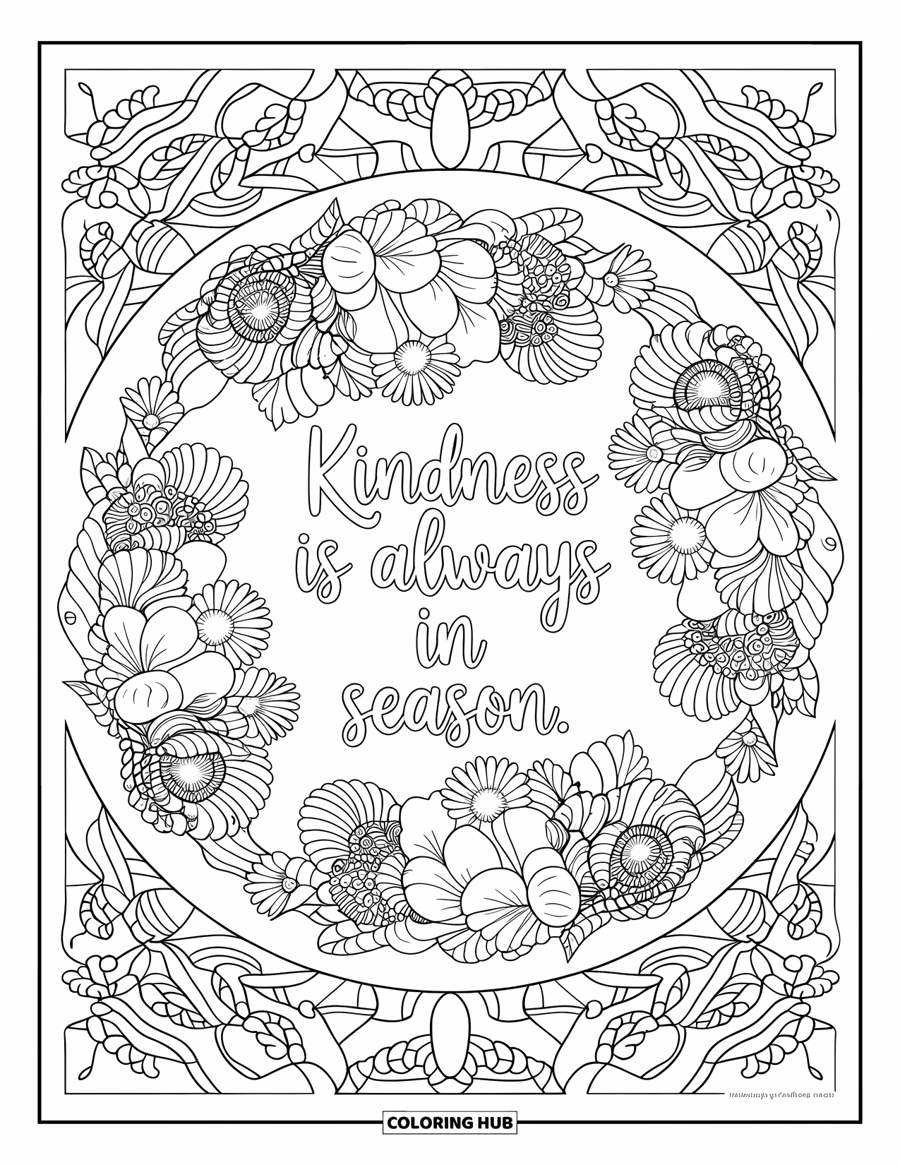 Kindness Coloring Page for Adults: Dense florals encircle the phrase "Kindness is always in season"