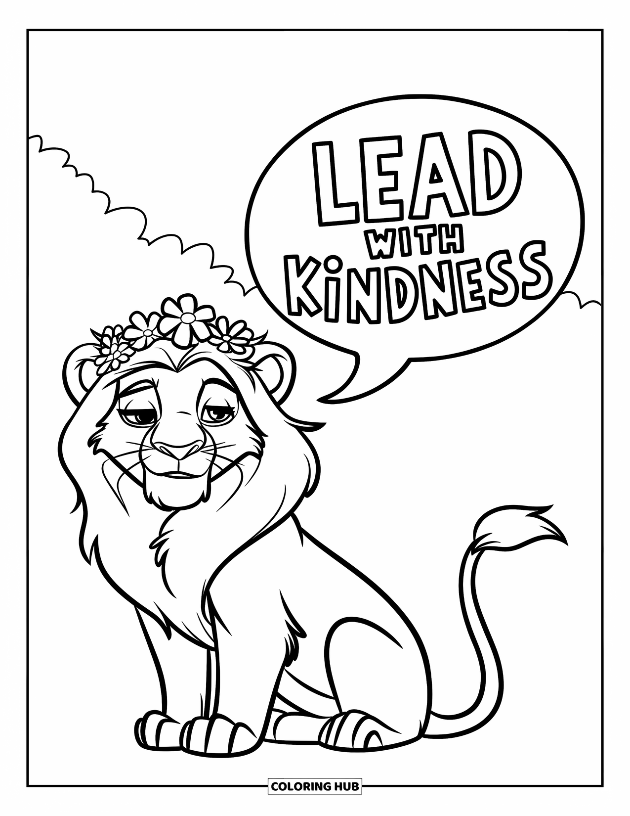 Kindness Coloring Page for Kids: A lion with a flower crown says "Lead with Kindness" in a speech bubble