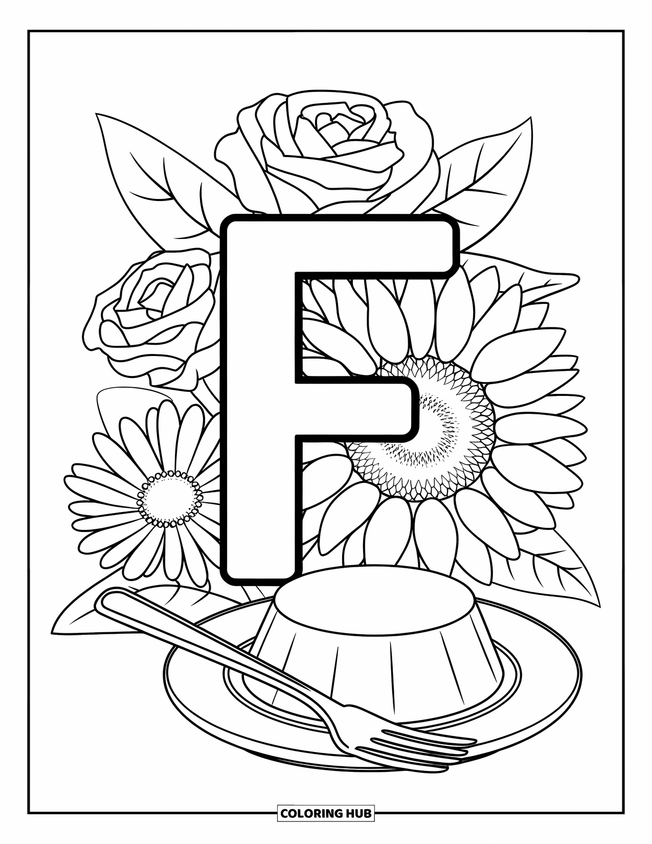 Letter F Coloring Page for Kids: F is surrounded by a daisy, rose, sunflower, and a plate of flan
