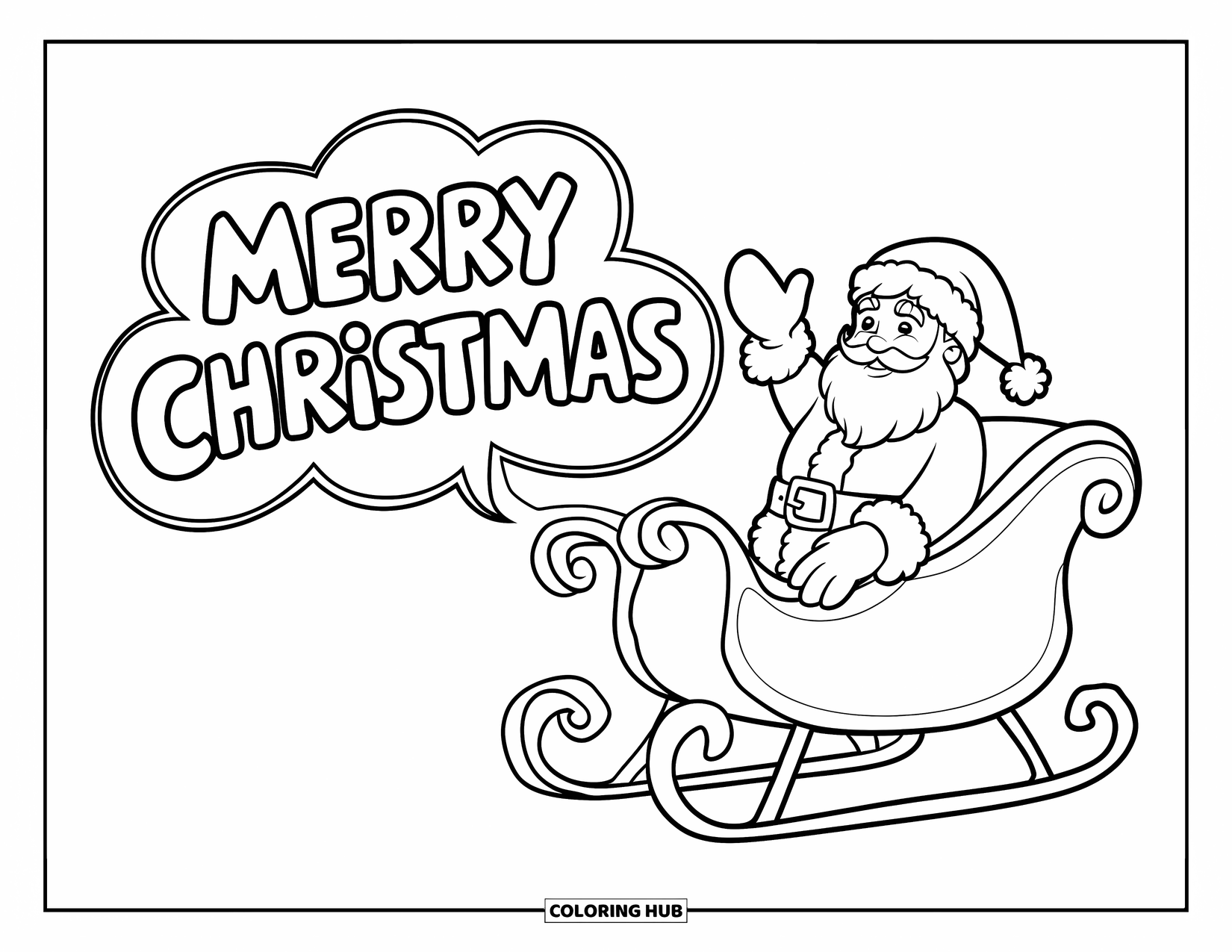 Merry Christmas Coloring Page for Kids: Santa waves from his sleigh with "Merry Christmas" in a puffy speech bubble above