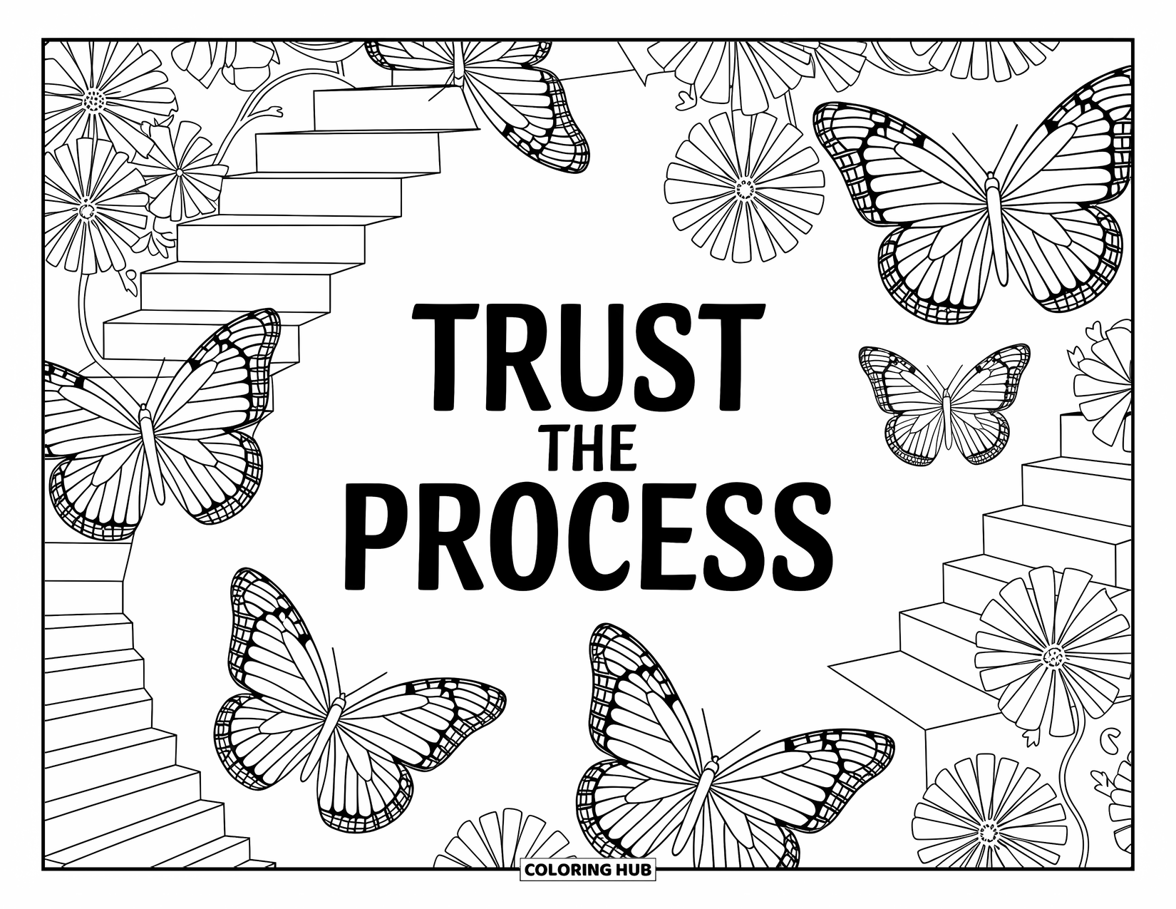 Motivational Coloring Page for Adults: A staircase of flowers and butterflies rises under the words "Trust the Process"