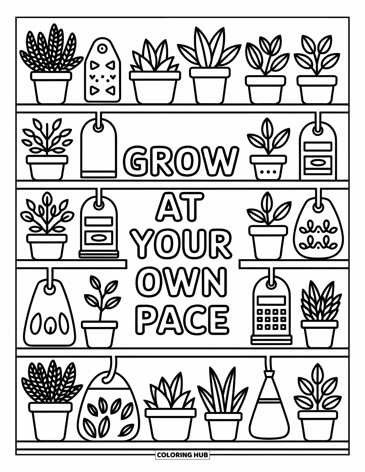 Motivational Coloring Page for Adults: Cute potted plants and garden tools sit under "Grow at Your Own Pace"