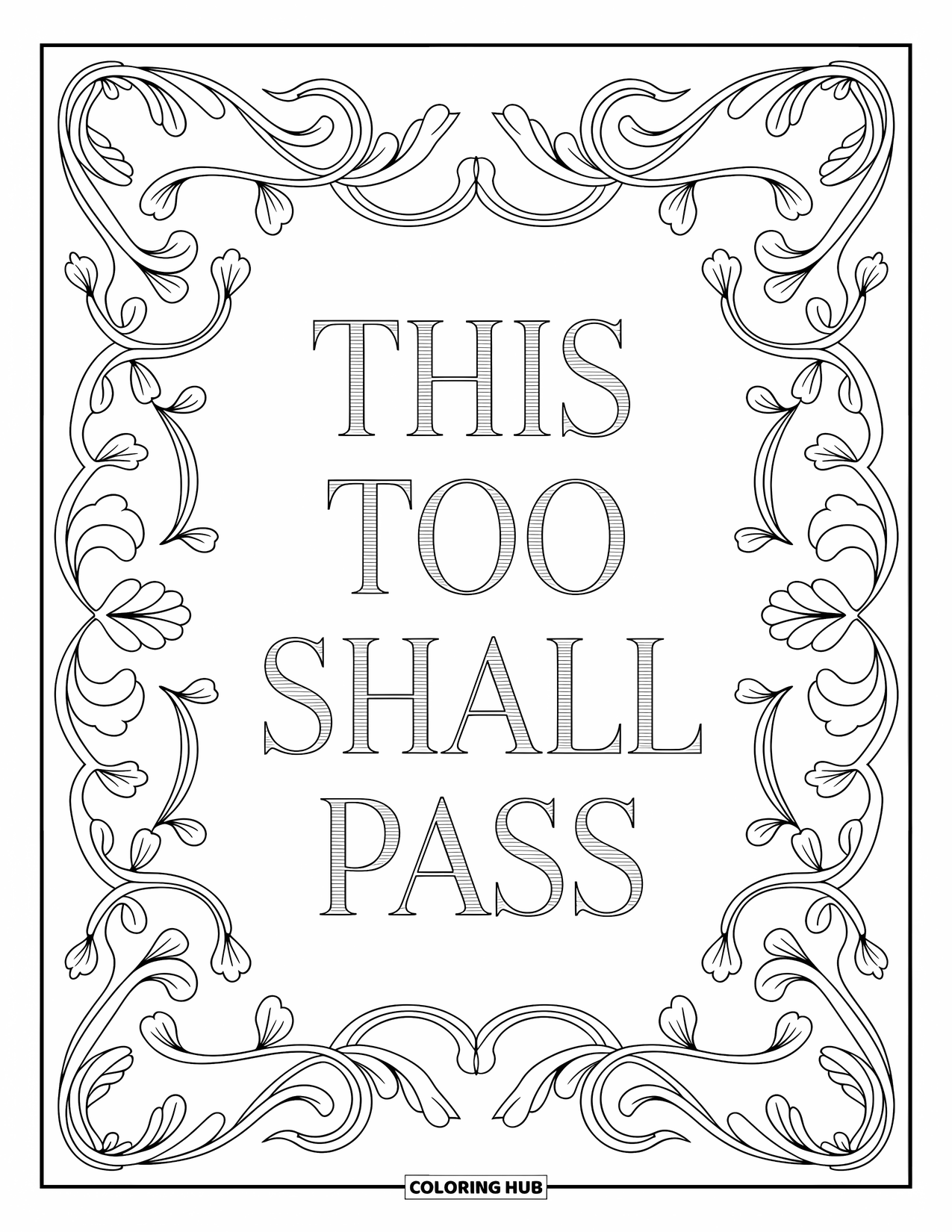 Motivational Coloring Page for Adults: "This Too Shall Pass" glows among detailed floral borders