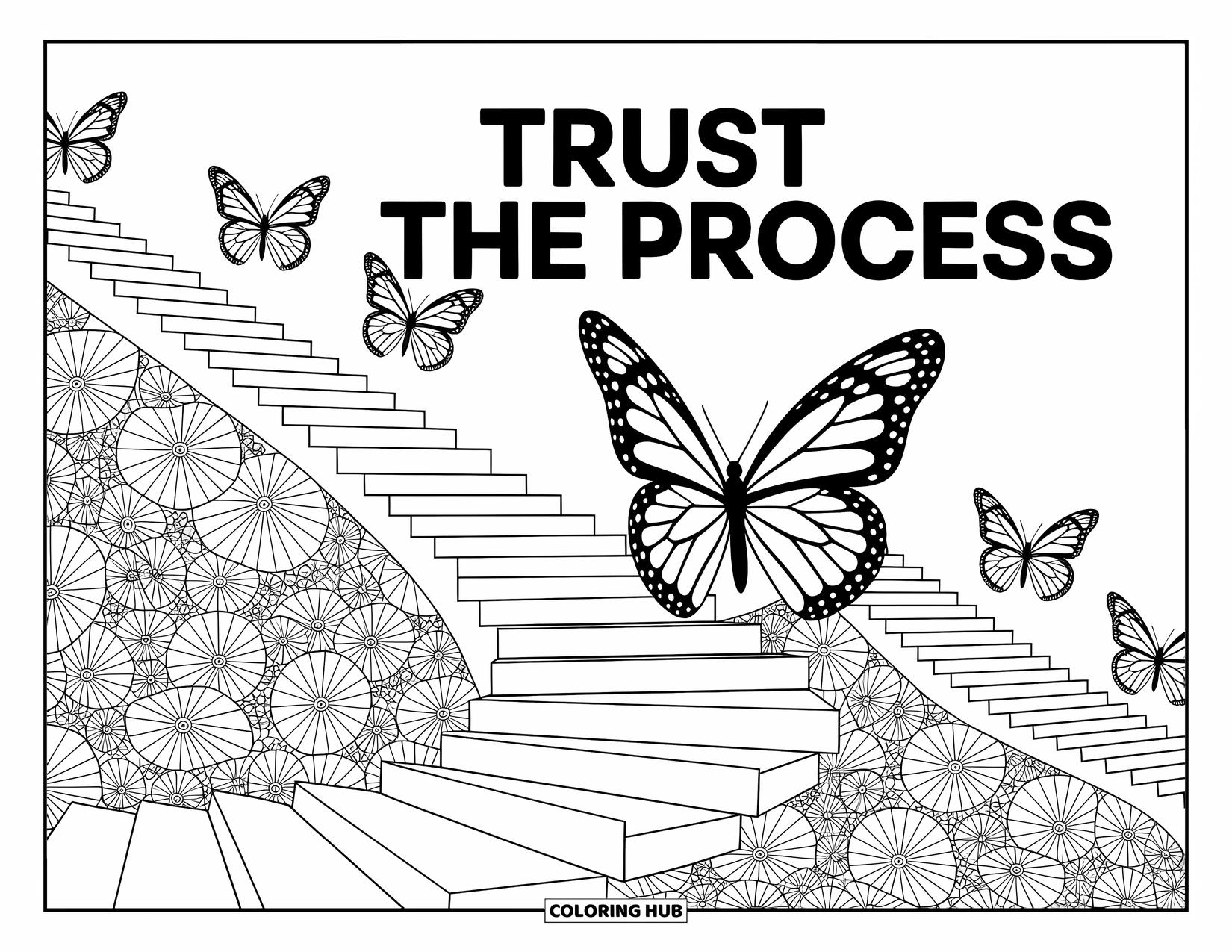 Motivational Coloring Page for Adults: "Trust the Process" flows above floral stairs and fluttering butterflies