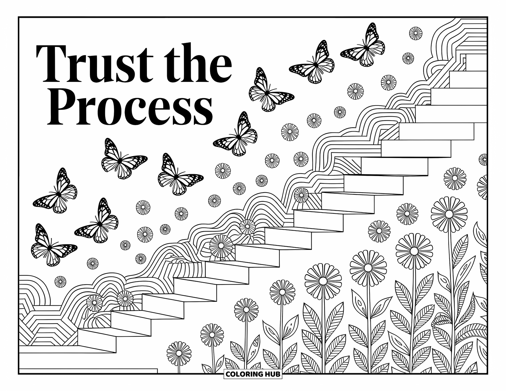 Motivational Coloring Page for Adults: "Trust the Process" weaves through staircases and butterflies with blooming floral details