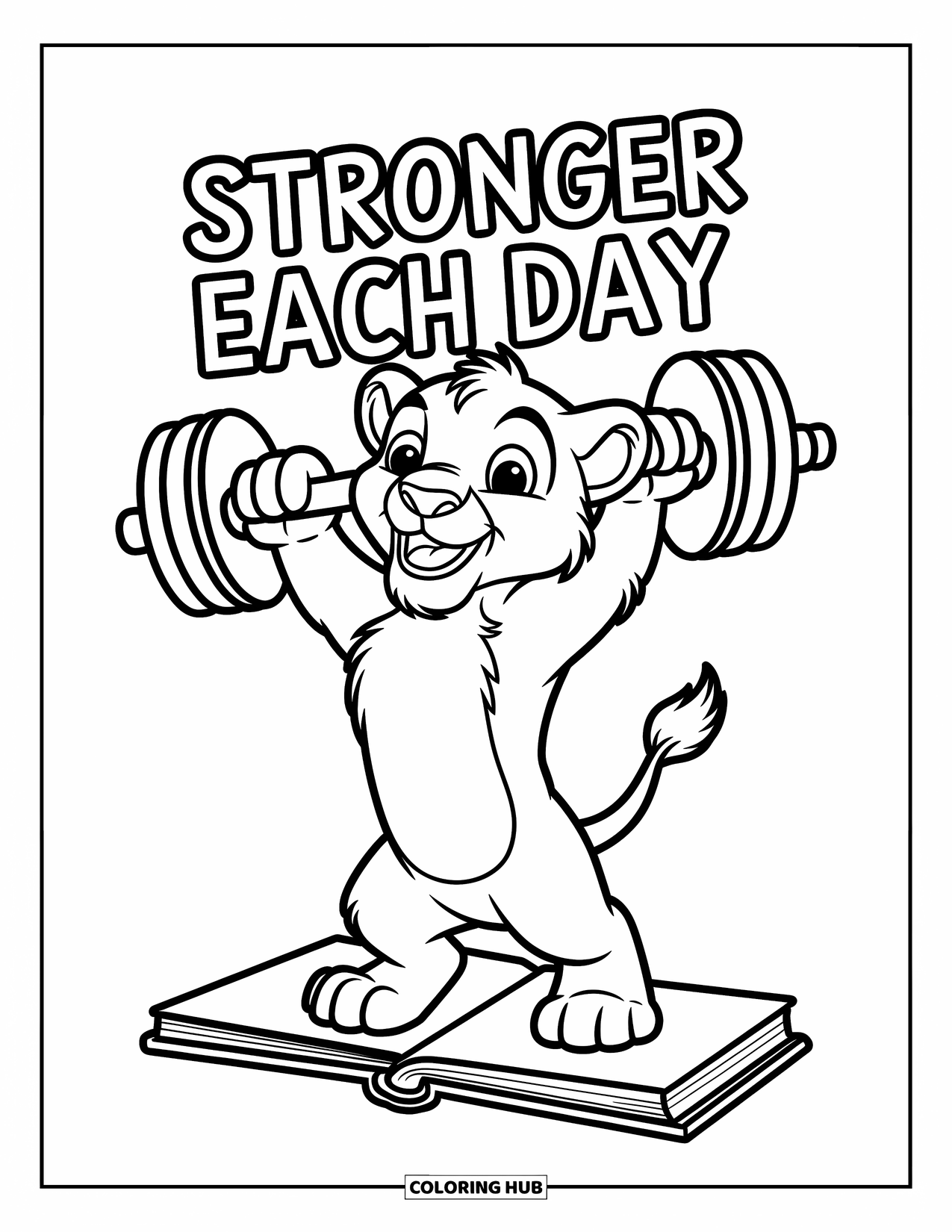 Motivational Coloring Page for Kids: A little lion lifts a book like a dumbbell under "Stronger Each Day"