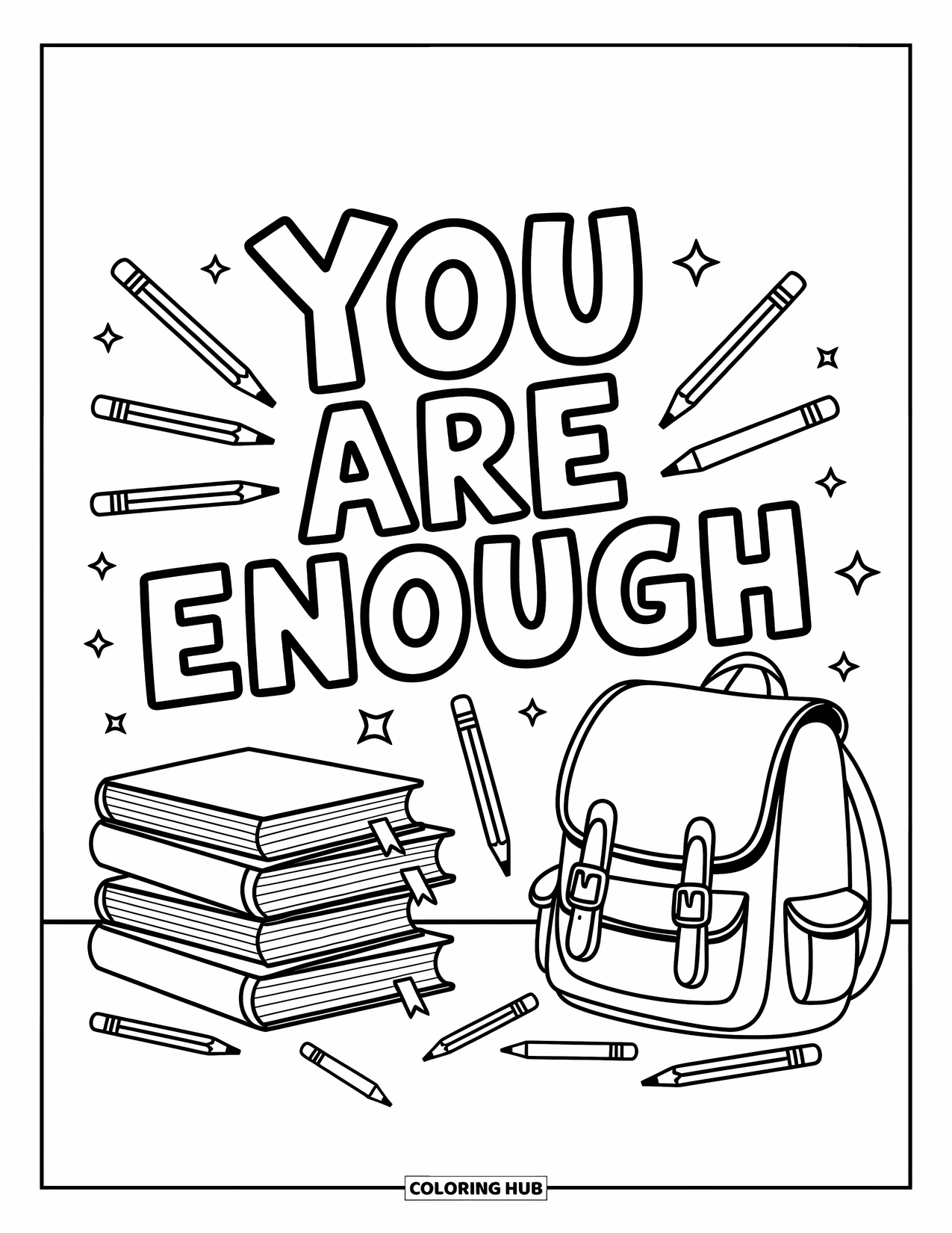 Motivational Coloring Page for Kids: Books and pencils sit beside "You Are Enough" in big, bold letters