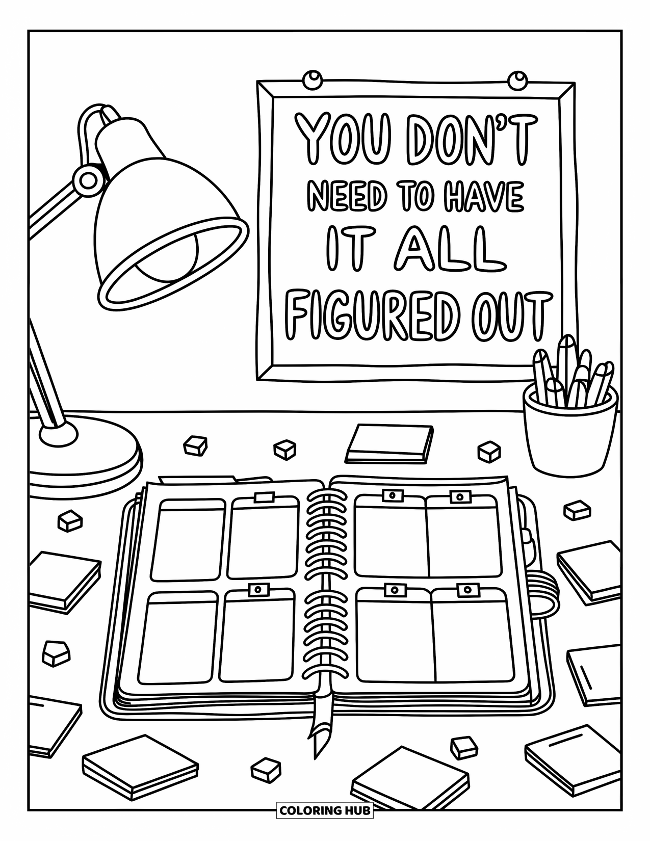 Quote Coloring Page for Adults: A cozy planner setup reminds you "You don't need to have it all figured out"
