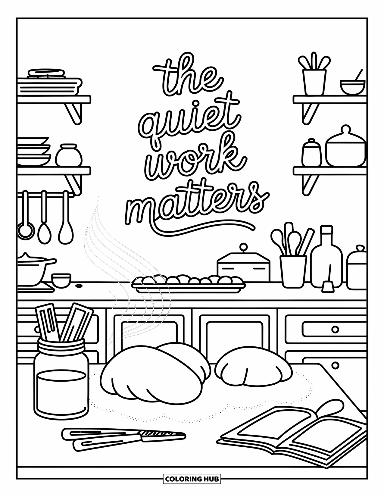 Quote Coloring Page for Adults: A peaceful bakery scene whispers "The quiet work matters"