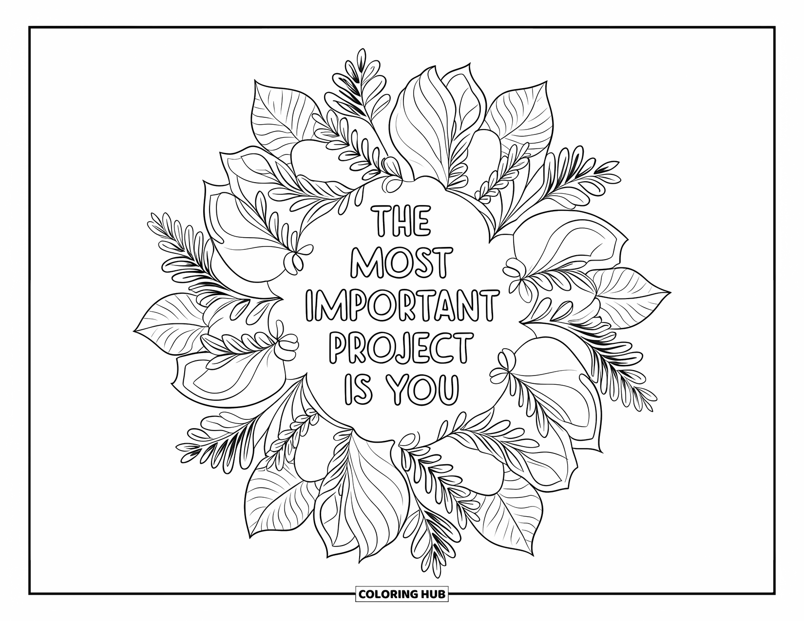 Quote Coloring Page for Adults: Gentle florals frame the quote "The most important project is you"