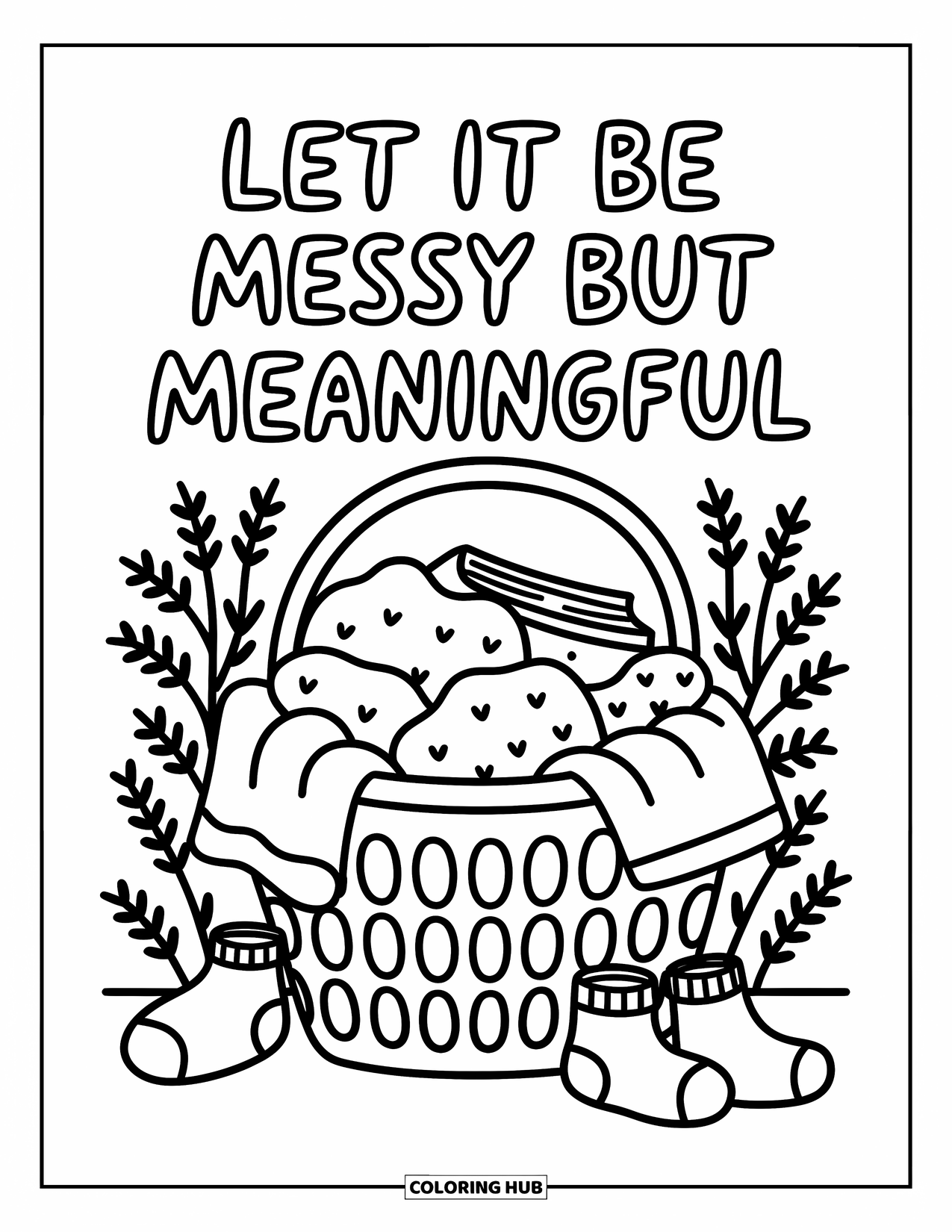 Quote Coloring Page for Adults: Laundry spills from a basket under "Let it be messy but meaningful"