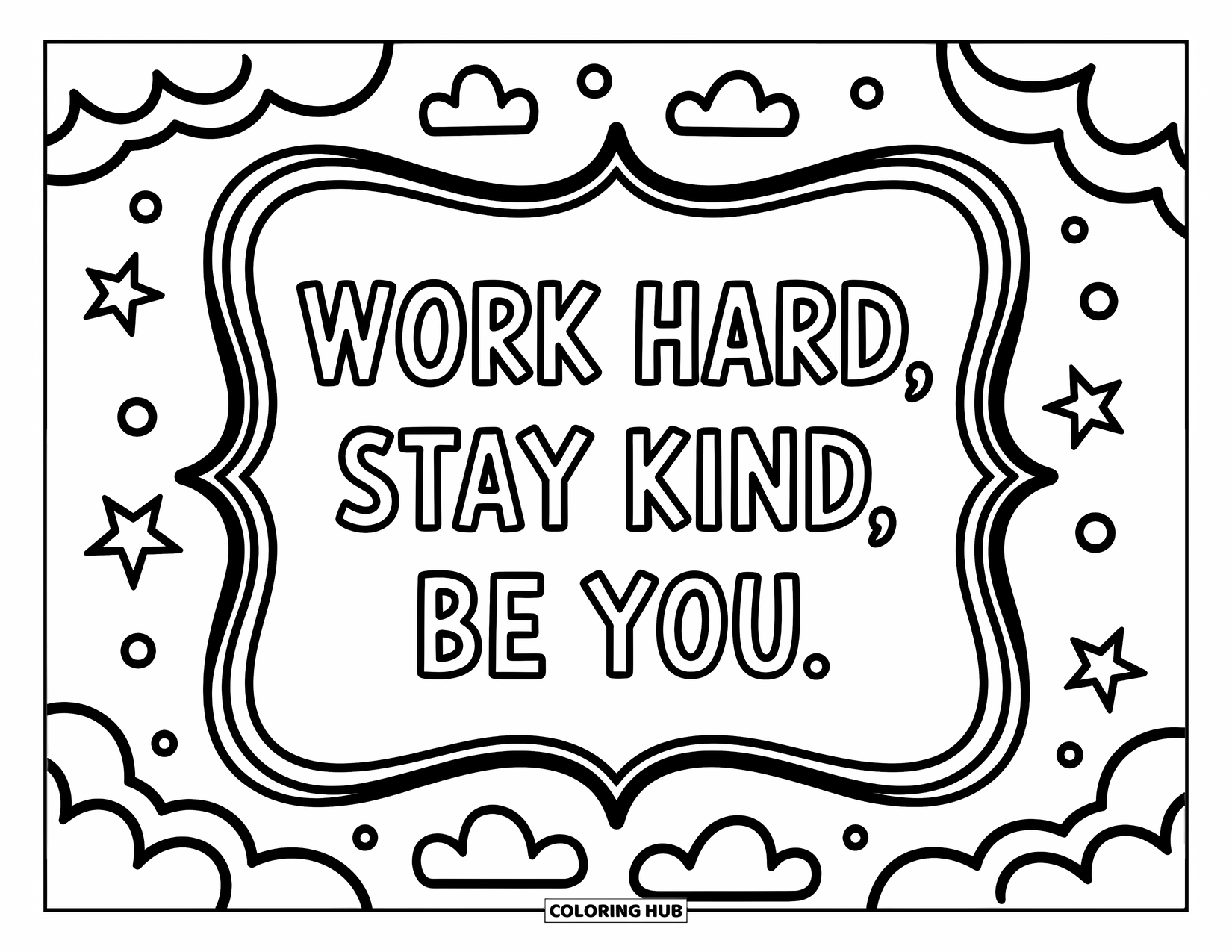Quote Coloring Page for Kids: A chalkboard doodle spells out "Work hard, stay kind, be you"