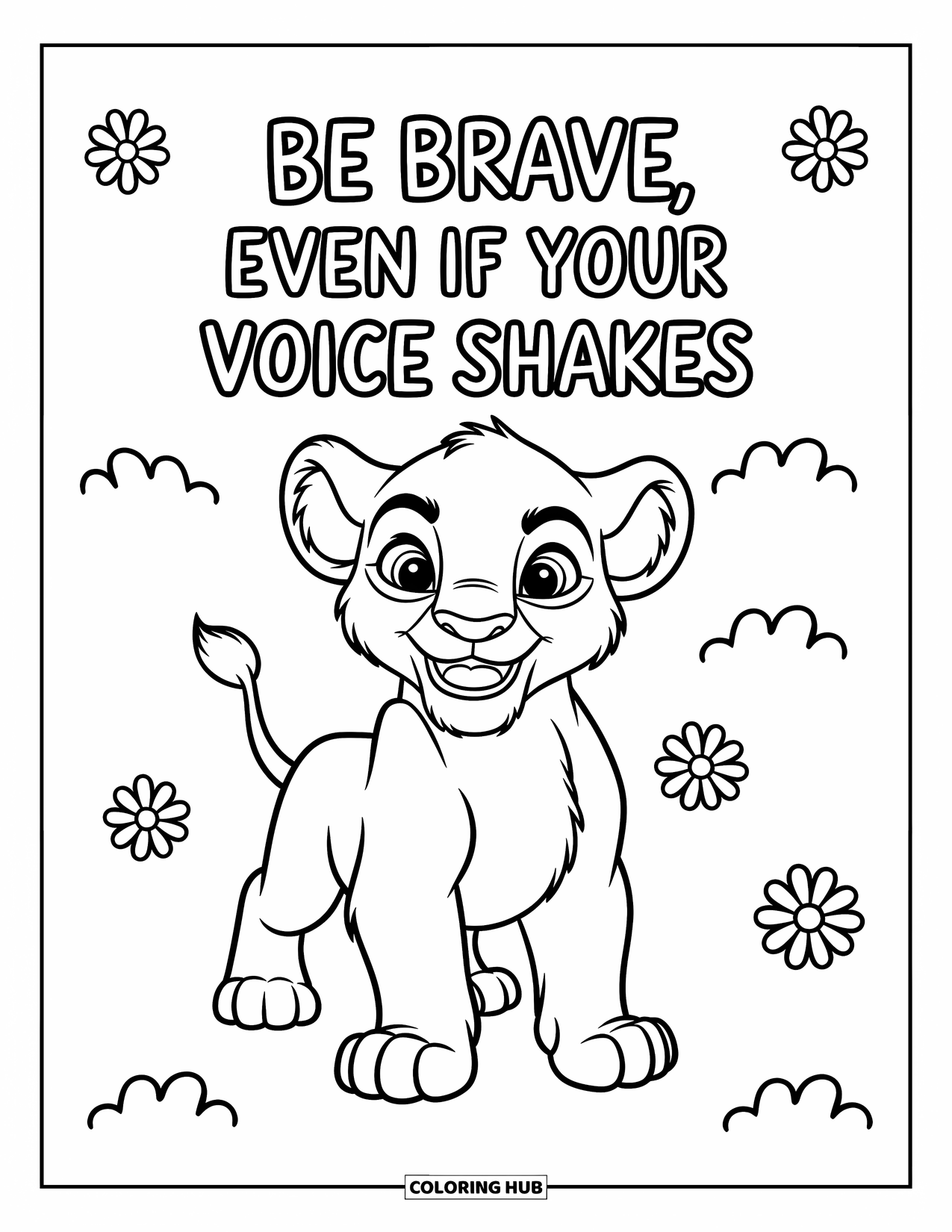 Quote Coloring Page for Kids: A cub's first roar rises with the words "Be brave, even if your voice shakes"