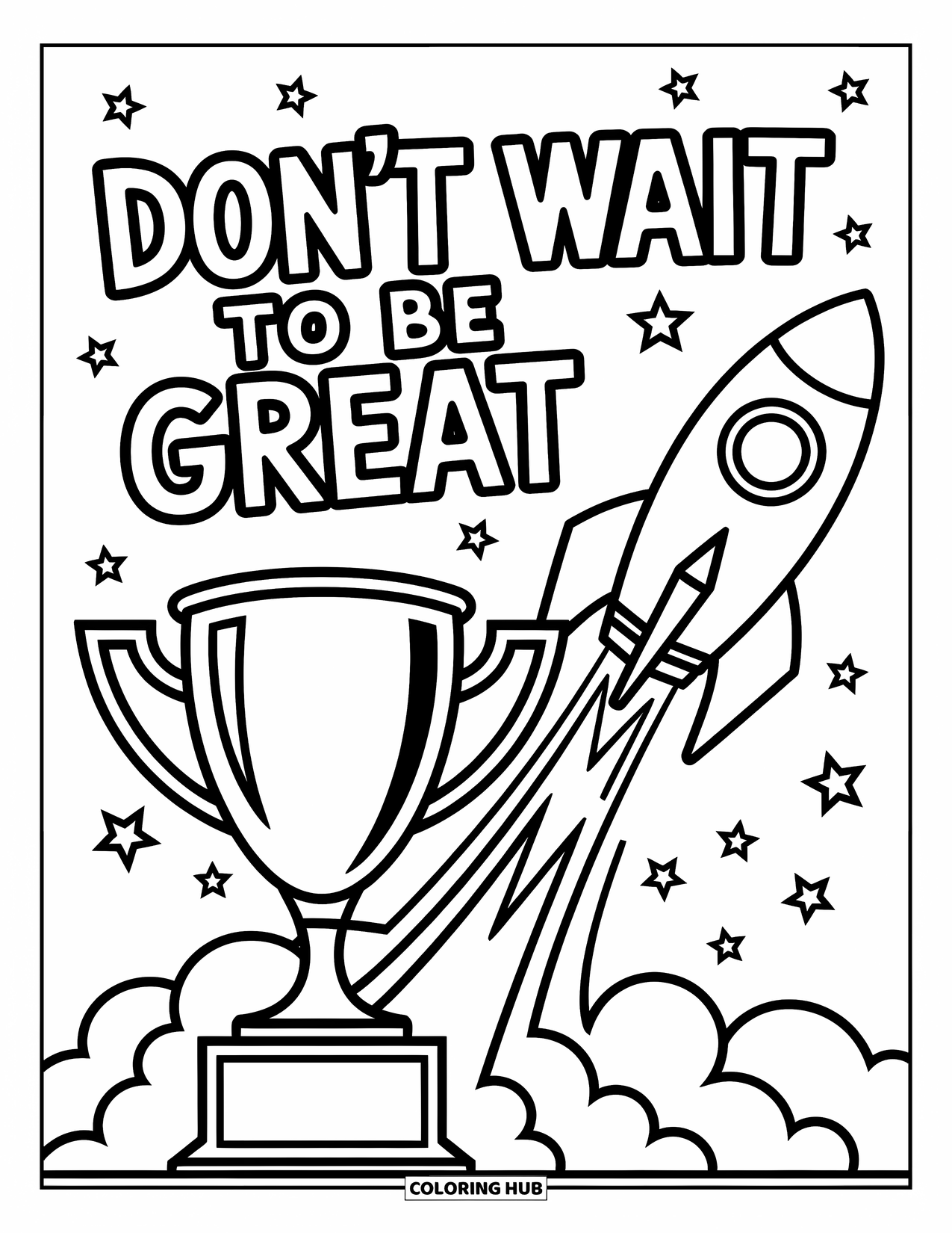 Quote Coloring Page for Kids: A trophy and rocket blast off beside "Don't wait to be great"