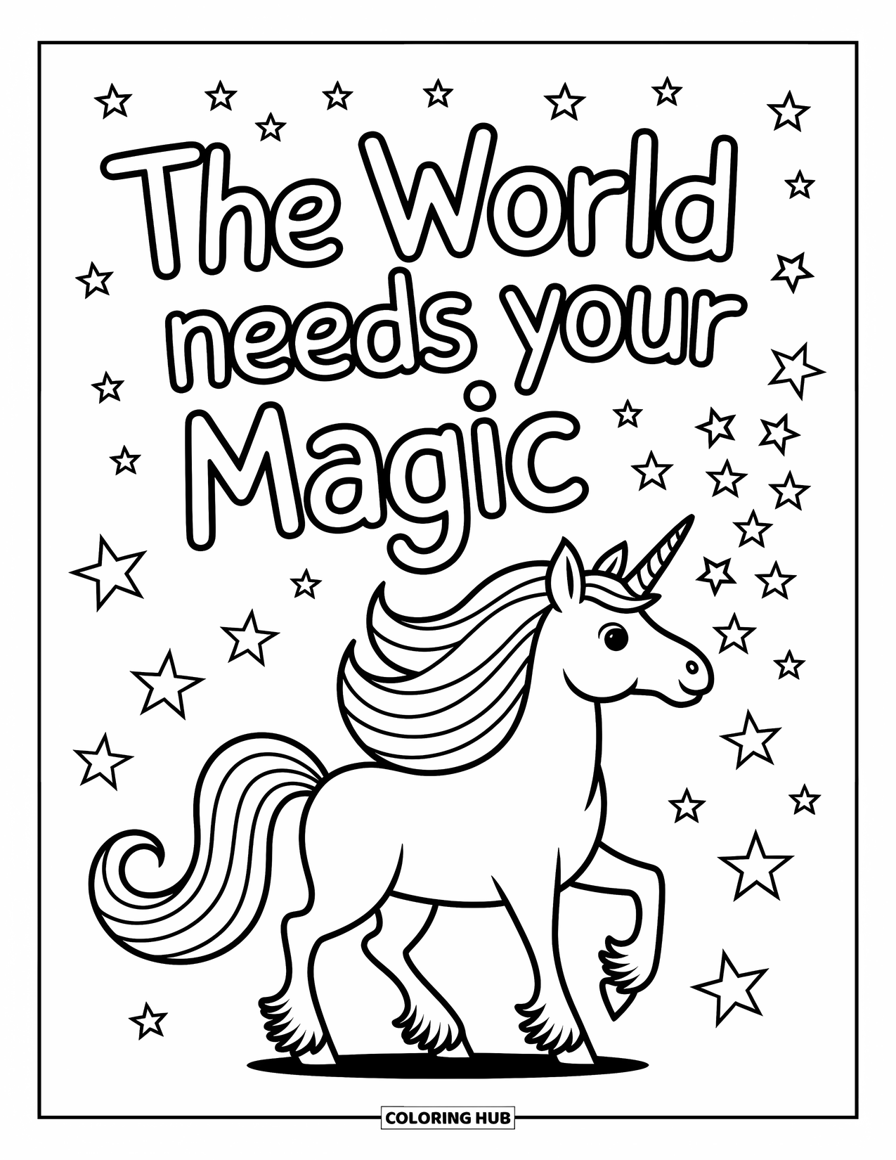 Quote Coloring Page for Kids: A unicorn sends stars soaring with the message "The world needs your magic"