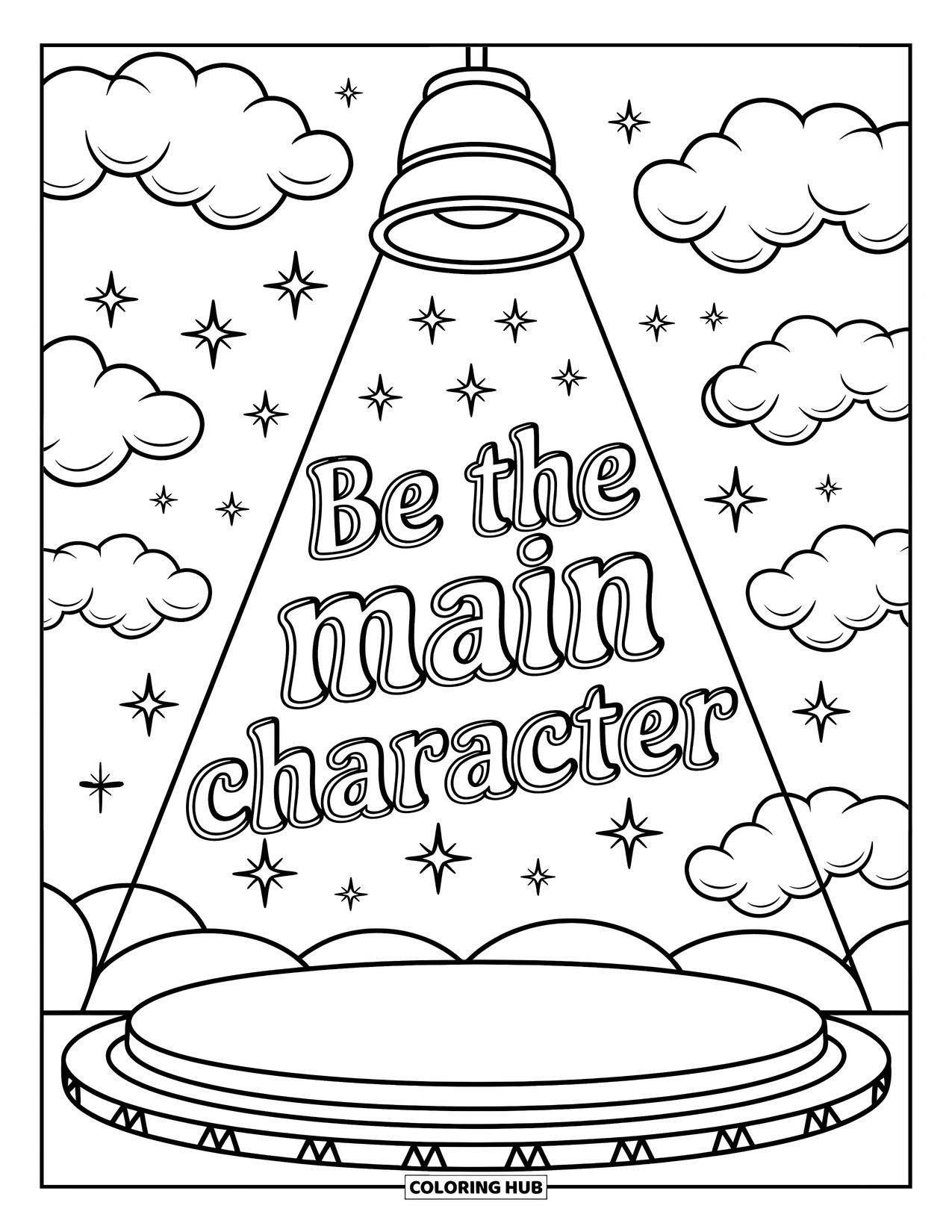 Quote Coloring Page for Kids: Dreamy clouds and sparkles light up the stage with "Be the main character"
