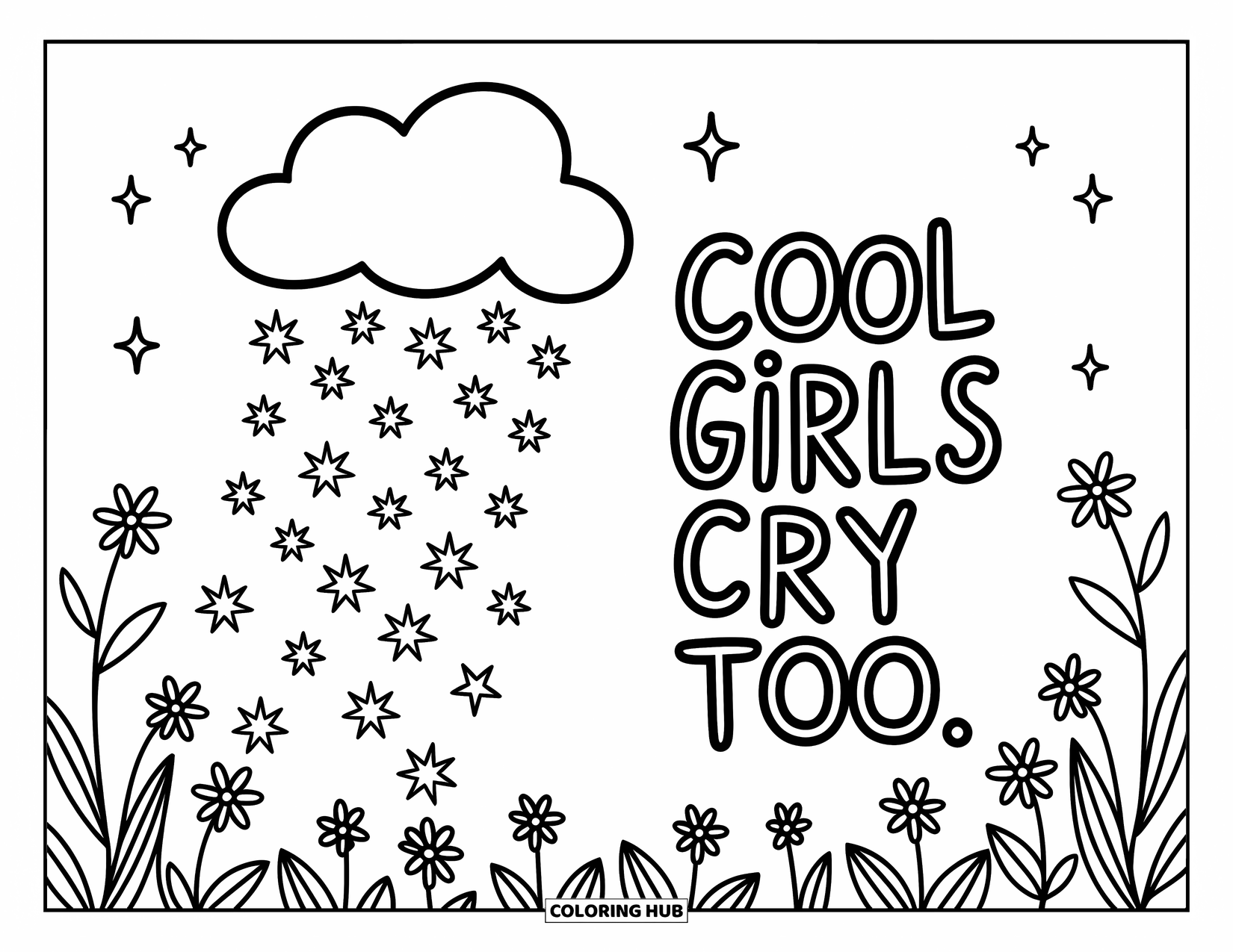 Quote Coloring Page for Kids: Flowers fall from clouds with the phrase "Cool girls cry too"