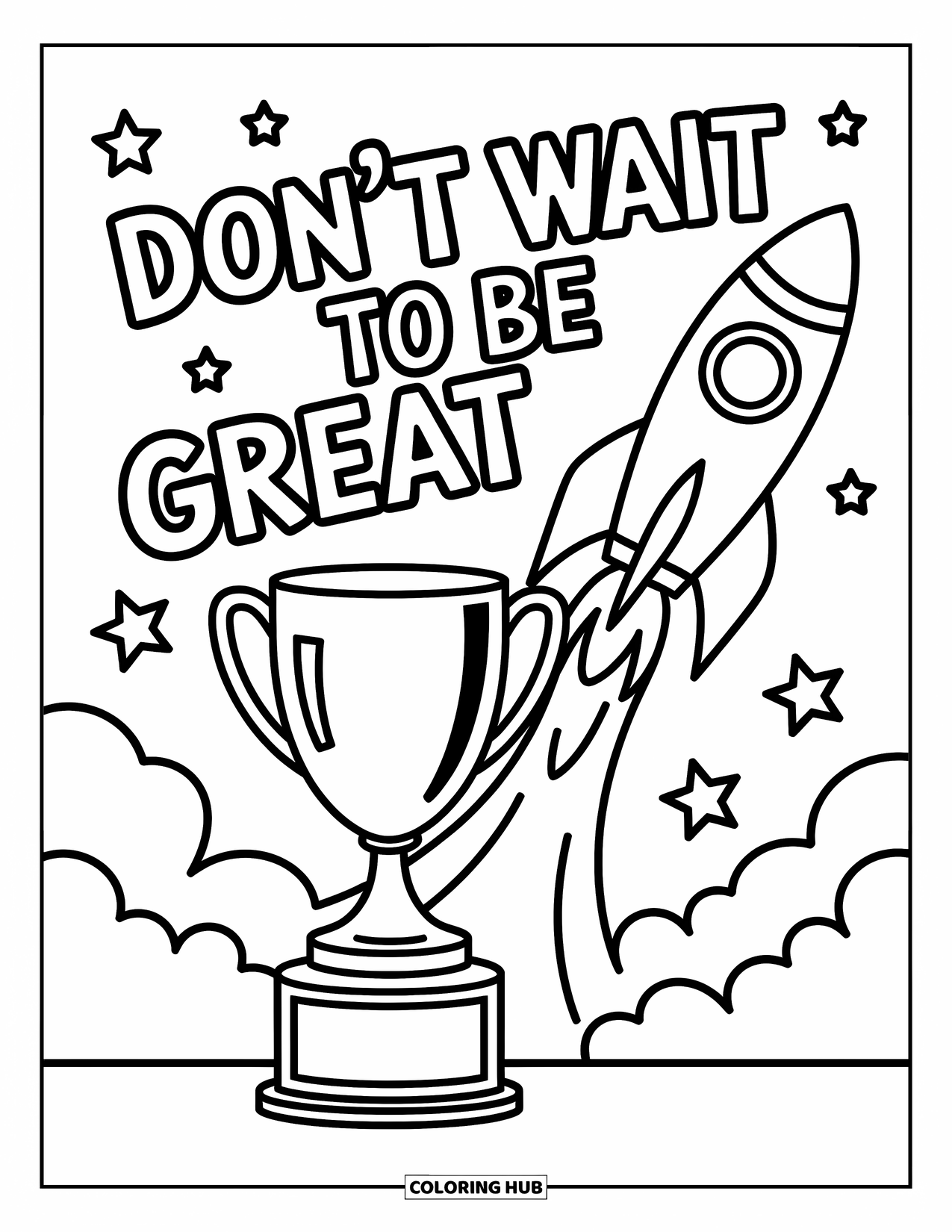 Quote Coloring Page for Kids: Rocket flames and stars launch the quote "Don't wait to be great"