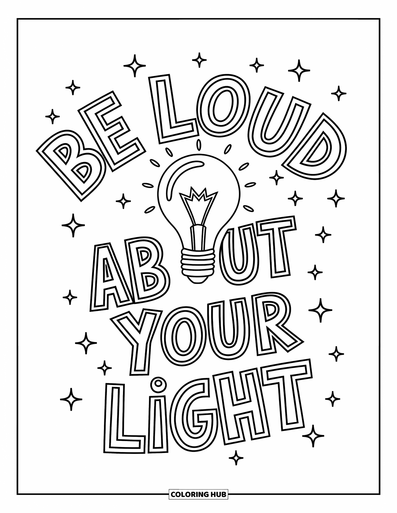 Quote Coloring Page for Kids: Stars and swirls surround the phrase "Be loud about your light"