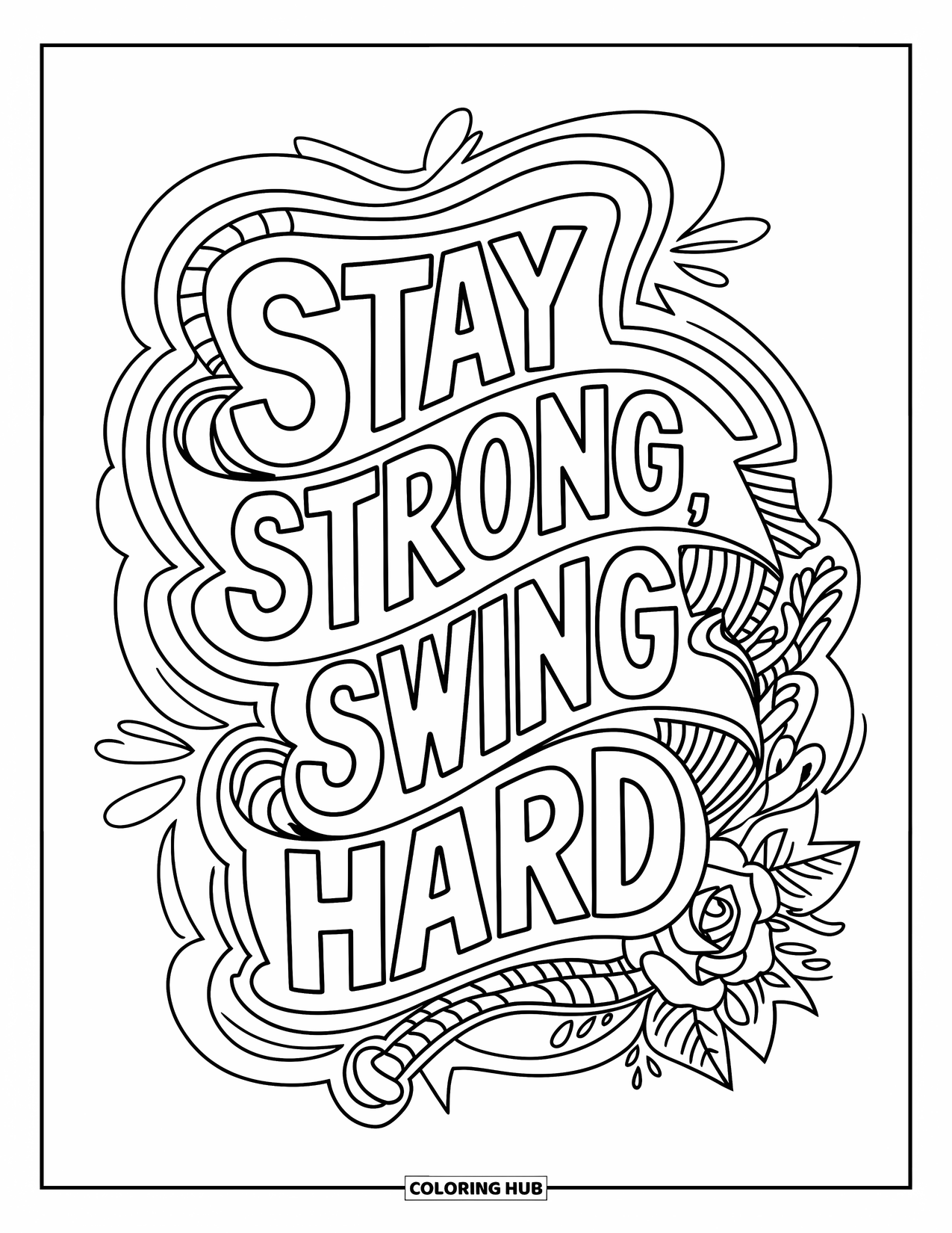 Softball Coloring Page for Adults: "Stay Strong, Swing Hard" curves around a bat and rose in a striking design