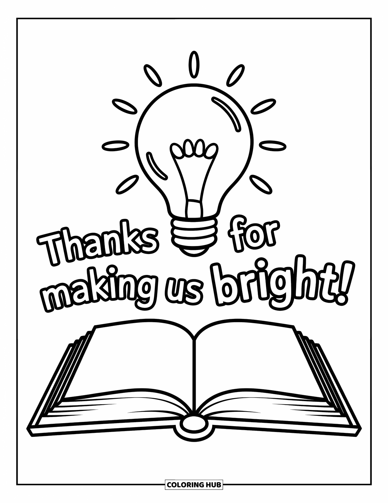 Teacher Appreciation Coloring Page for Kids: A glowing bulb and open book highlight the words "Thanks for Making Us Bright!"