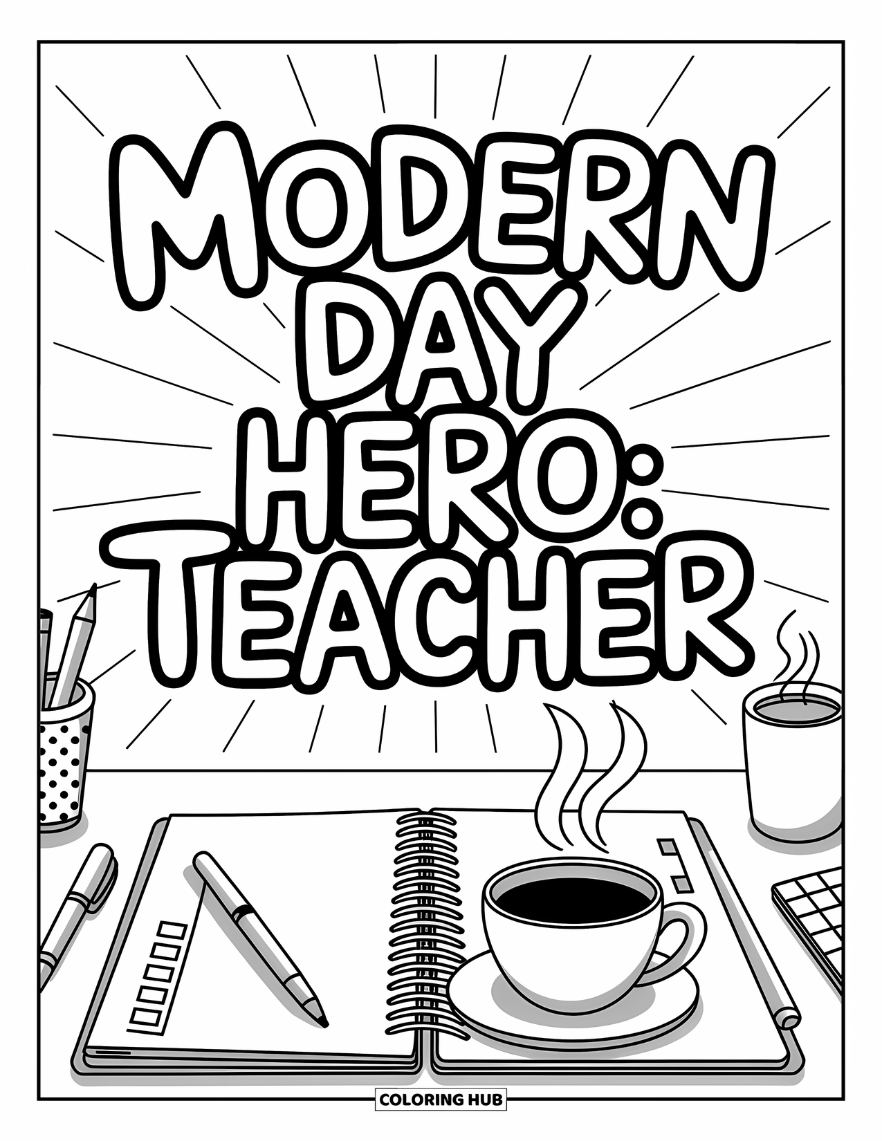 Teacher Appreciation Coloring Page for Kids: A planner, coffee, and phone rest below "Modern Day Hero: Teacher" in playful script