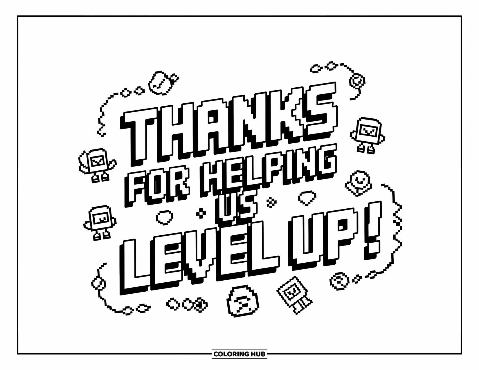 Teacher Appreciation Coloring Page for Kids: Retro video game elements surround the phrase "Thanks for Helping Us Level Up!"
