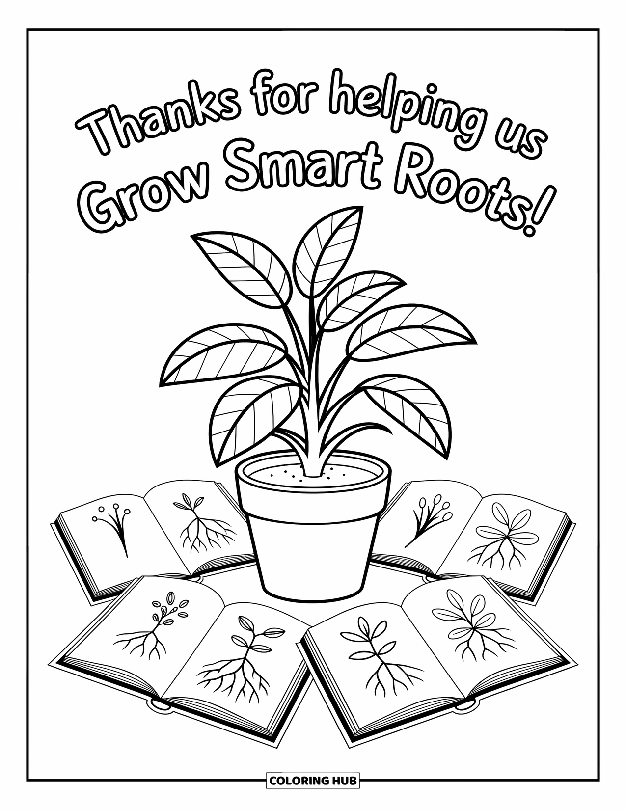 Teacher Appreciation Coloring Page for Kids: Roots and leaves bloom around "Thanks for Helping Us Grow Smart Roots!"