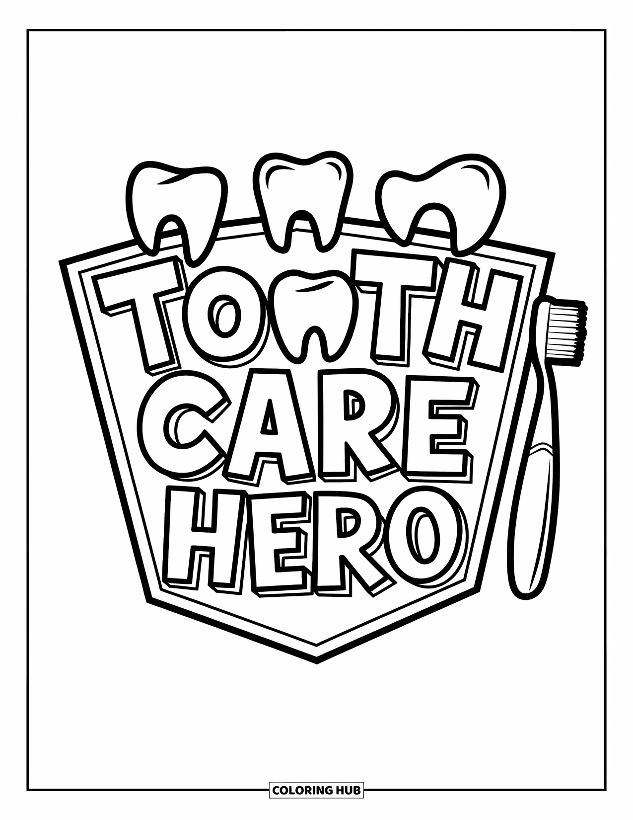 Tooth Coloring Page for Kids: A proud tooth sits in the middle of a fun ìTooth Care Heroî badge