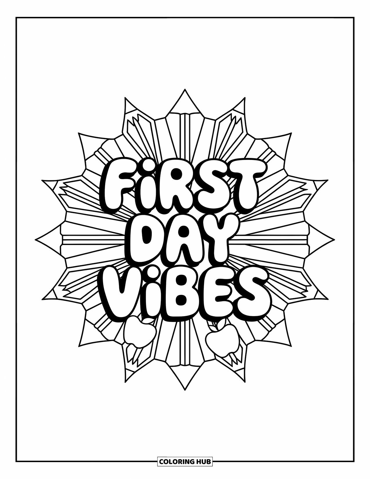 Back To School Coloring Page for Adults: Mandala of pencils and apples circles the phrase "First Day Vibes"
