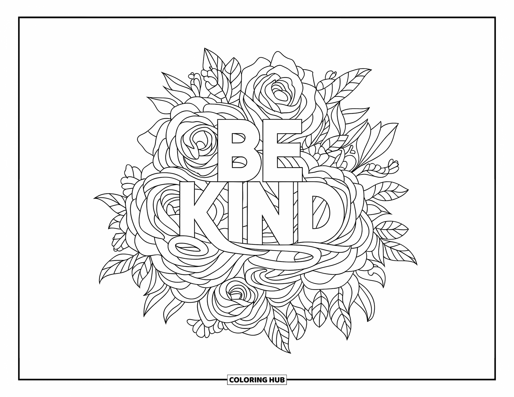 Be Kind Coloring Page for Adults: "Be Kind" wrapped in roses and leafy filigree on white background