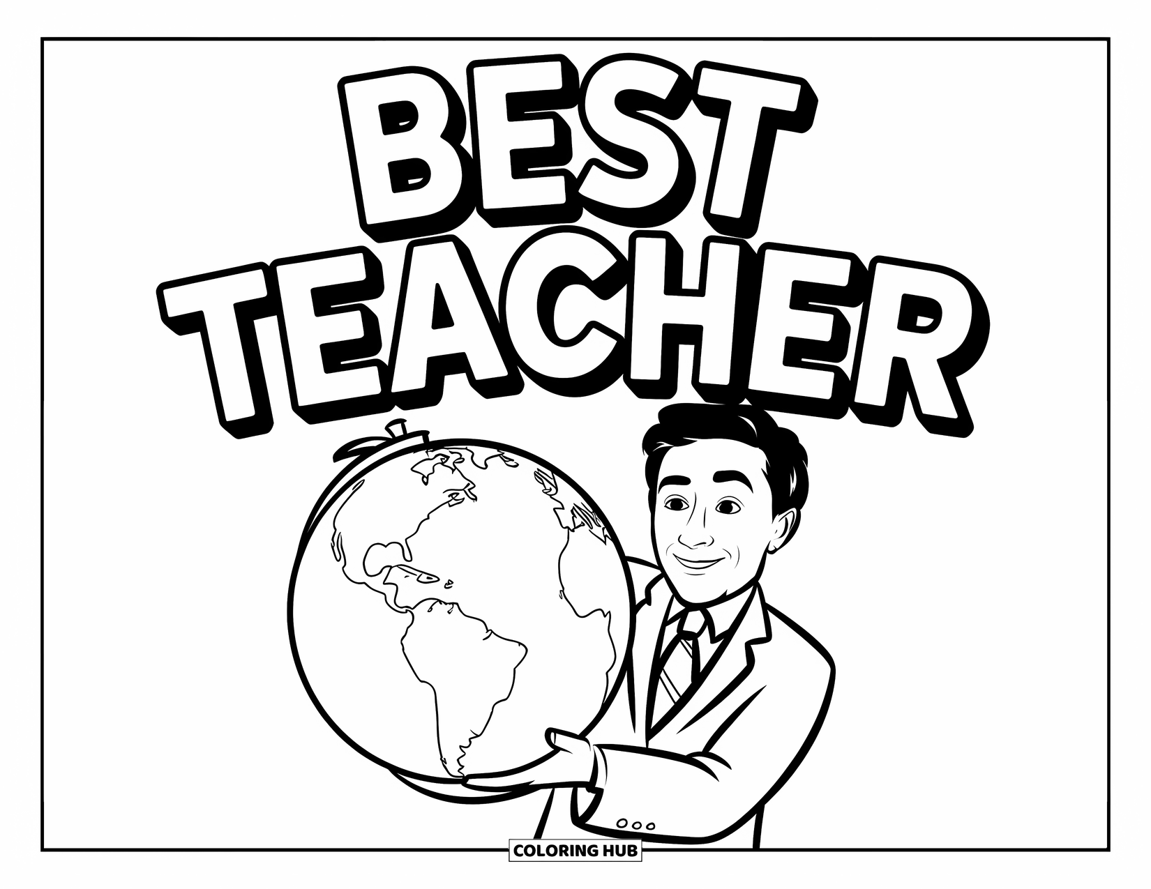 Best Teacher Coloring Page for Kids: A teacher holds a globe with "Best Teacher" written above