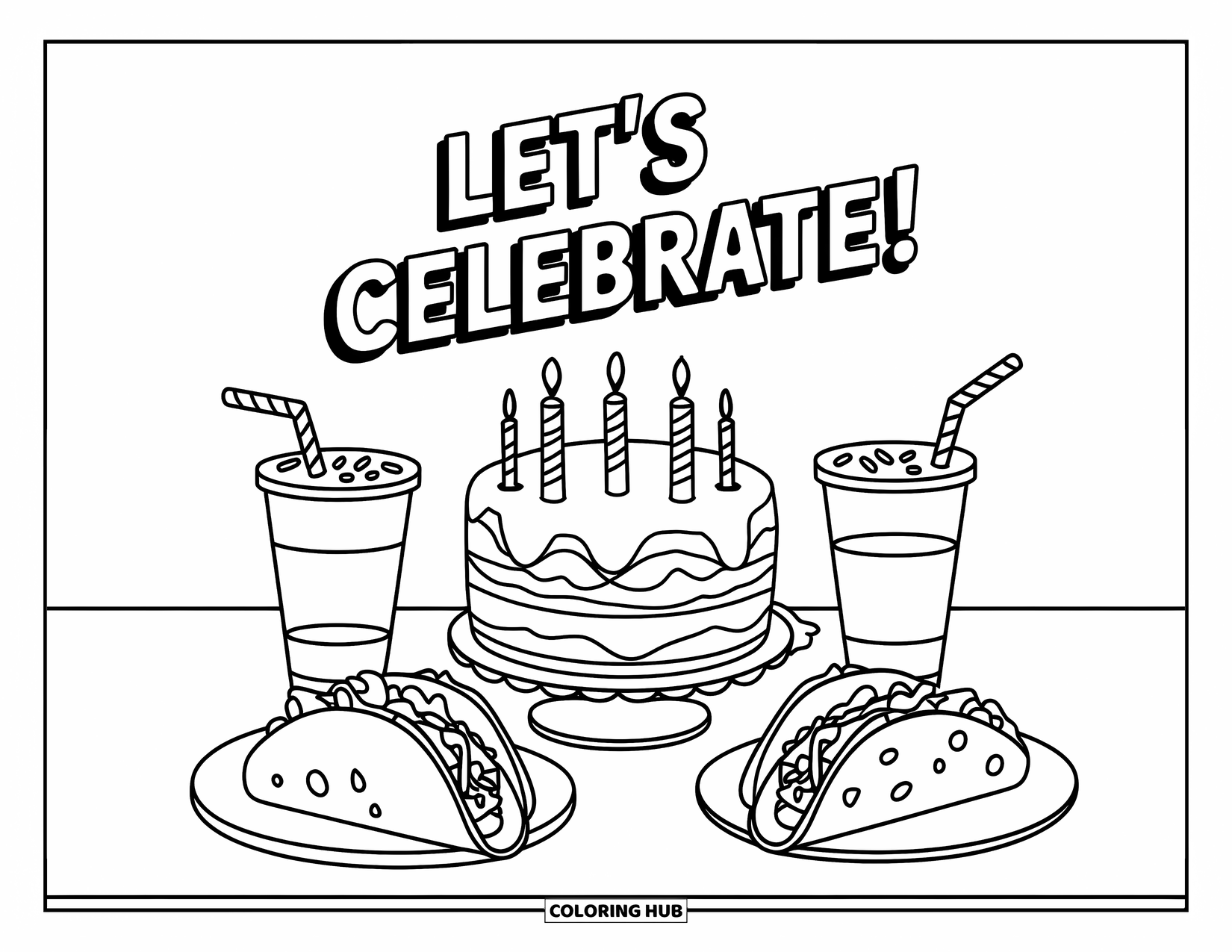 Fiesta Coloring Page for Kids: Cake with candles, tacos, and drinks under a ìLetís celebrate!î bubble