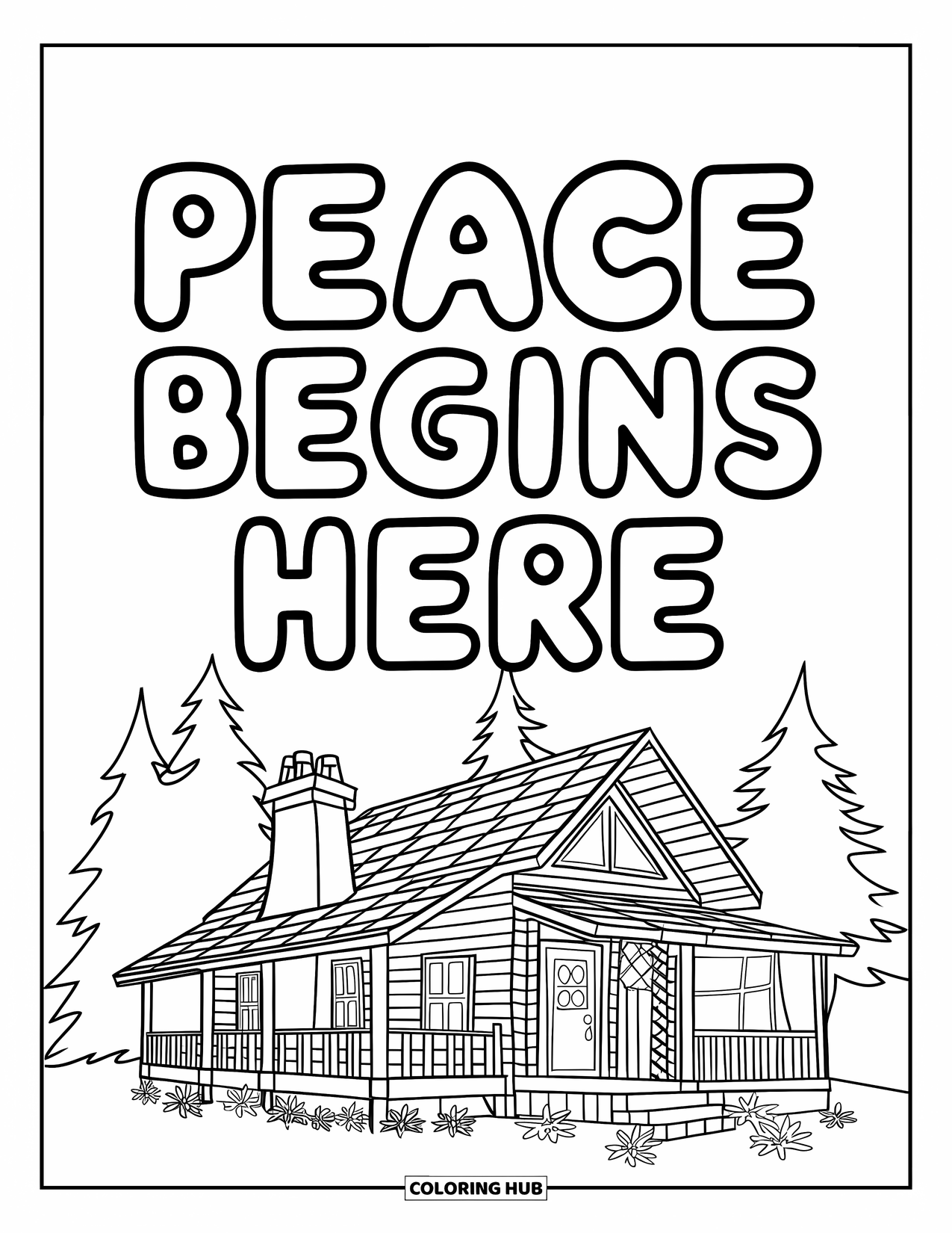 Forgiveness Coloring Page for Kids: Cabin with trees and "Peace Begins Here" above