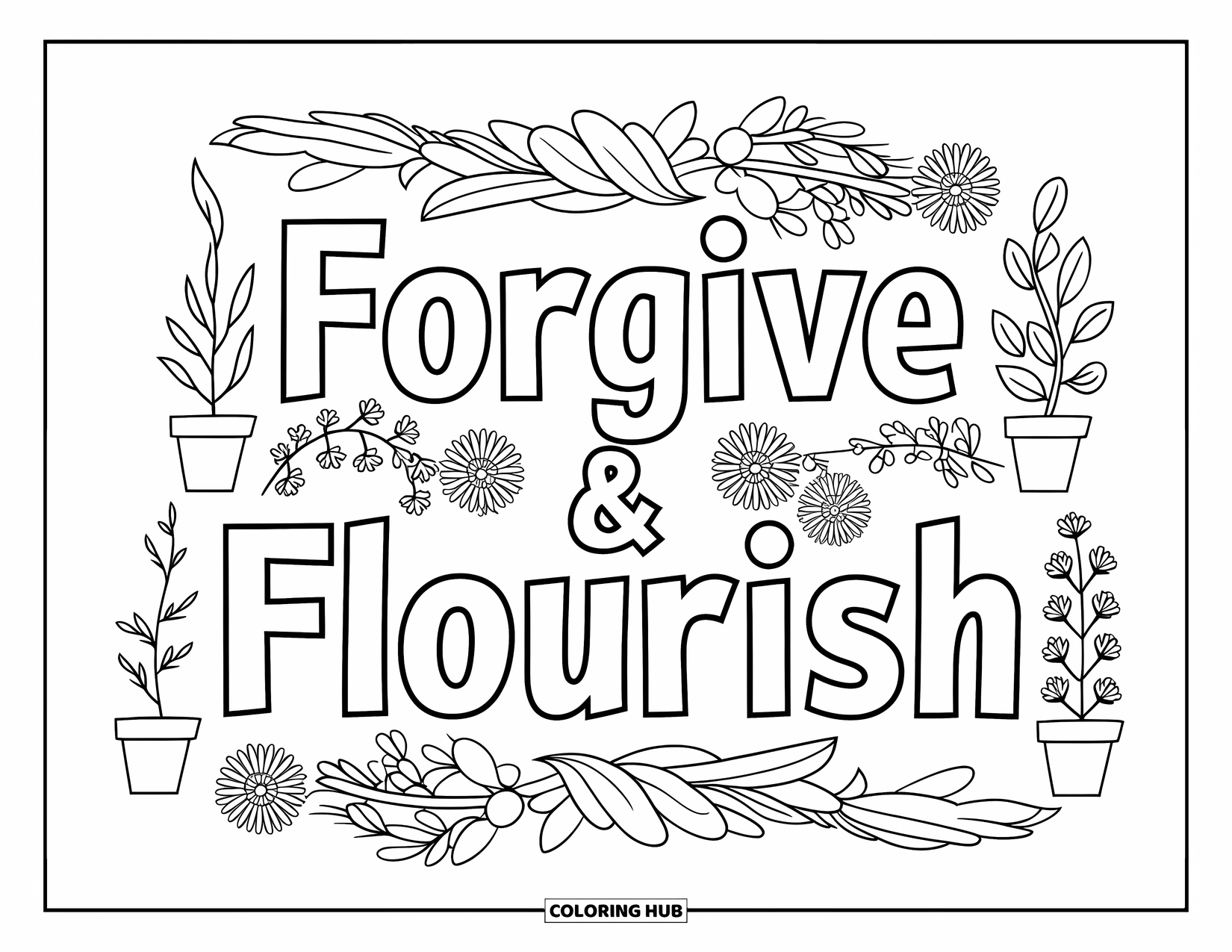 Forgiveness Coloring Page for Kids: "Forgive & Flourish" with potted herbs and flowers on both sides