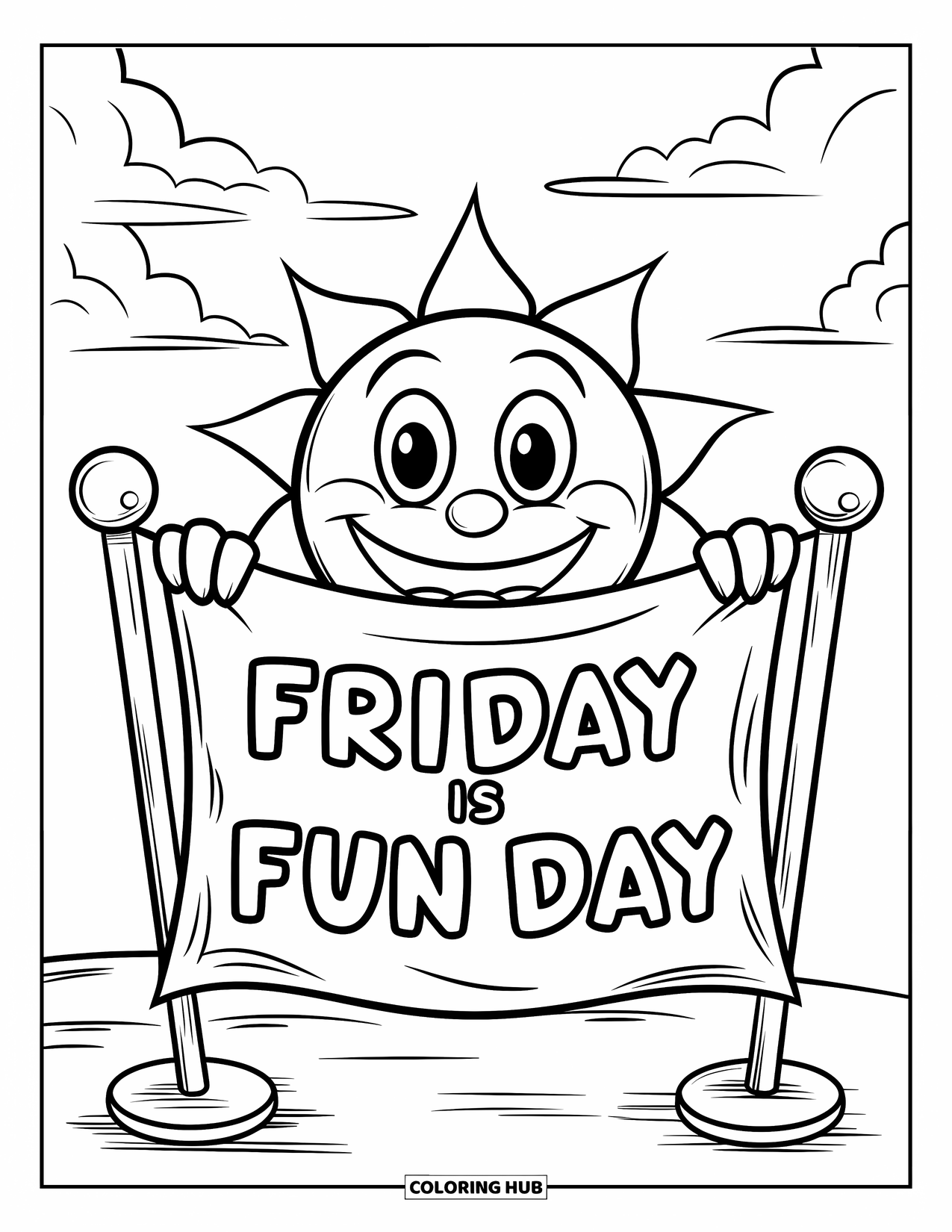 Friday Coloring Page for Kids: Smiling sun above "Friday is Fun Day" banner held by two poles and clouds