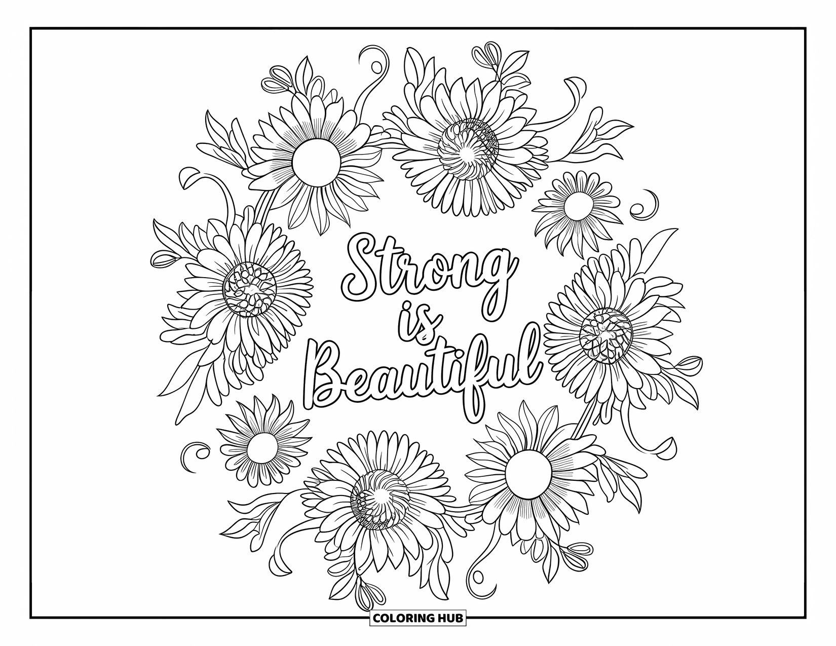 Girl Power Coloring Page for Adults: A burst of sunflowers and curling stems frames the phrase "Strong is Beautiful"