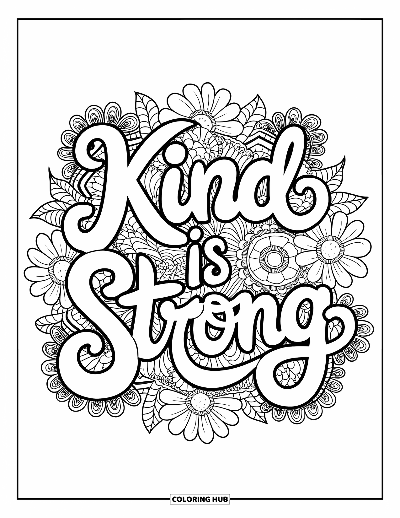 Girl Power Coloring Page for Adults: "Kind is Strong" is written in whimsical script inside a mandala of flowers and vines