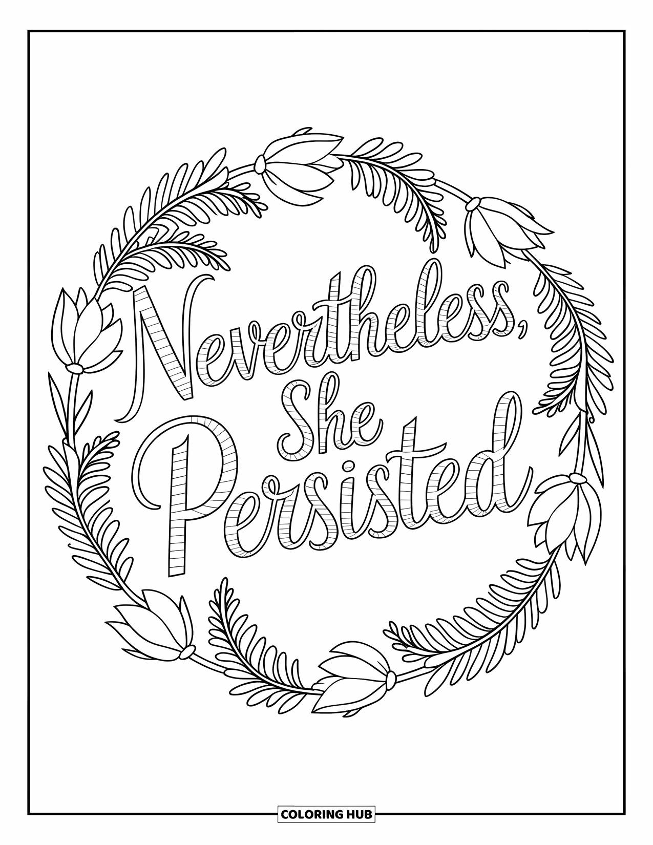 Girl Power Coloring Page for Adults: "Nevertheless, She Persisted" is framed by a circular mandala of lotus and fern
