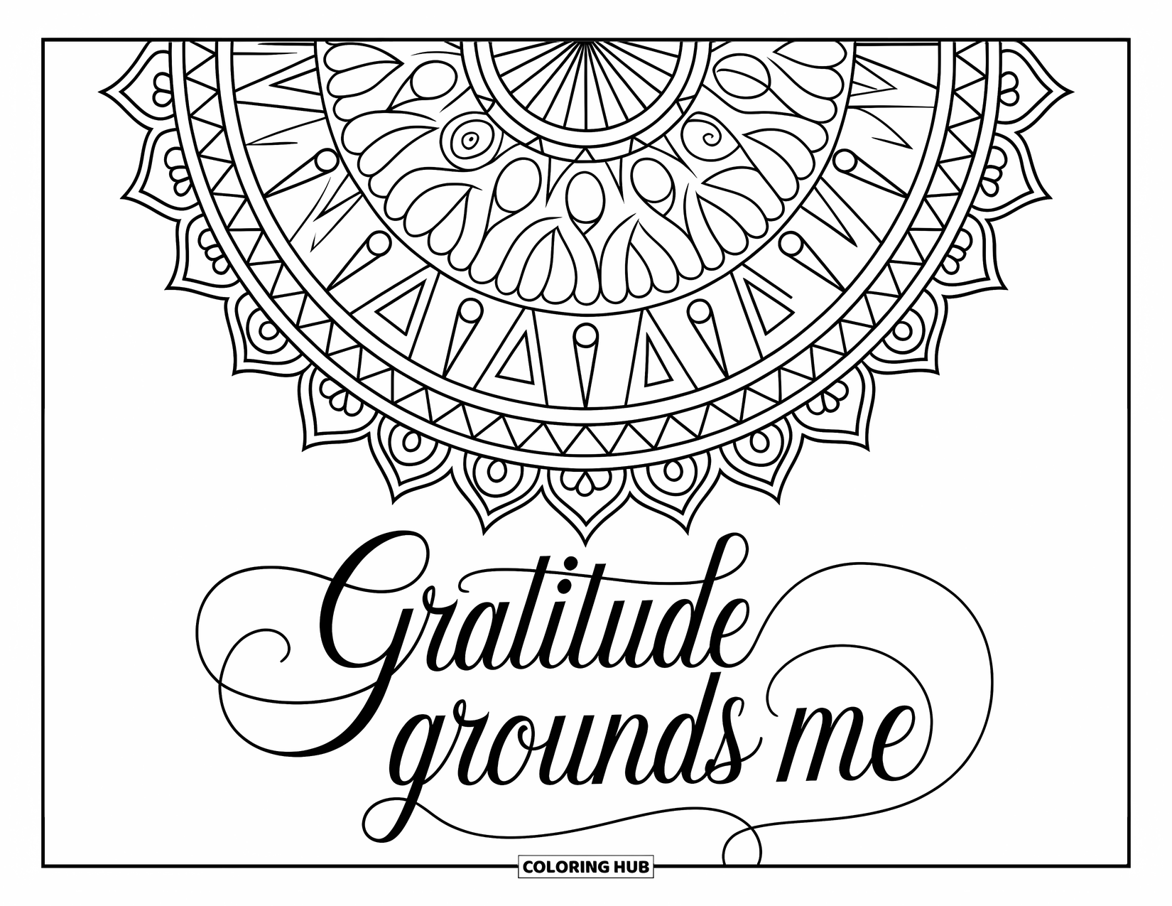 Gratitude Coloring Page for Adults: A calming mandala with "Gratitude Grounds Me" written in graceful calligraphy