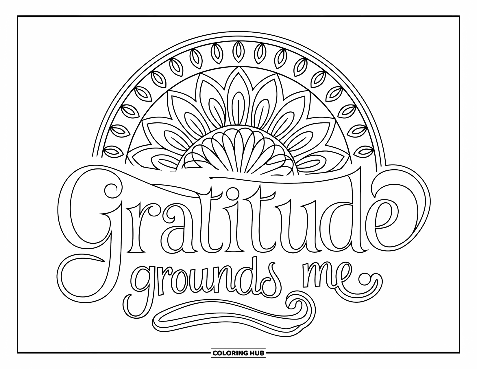 Gratitude Coloring Page for Adults: A circular mandala with "Gratitude Grounds Me" in flowing calligraphy