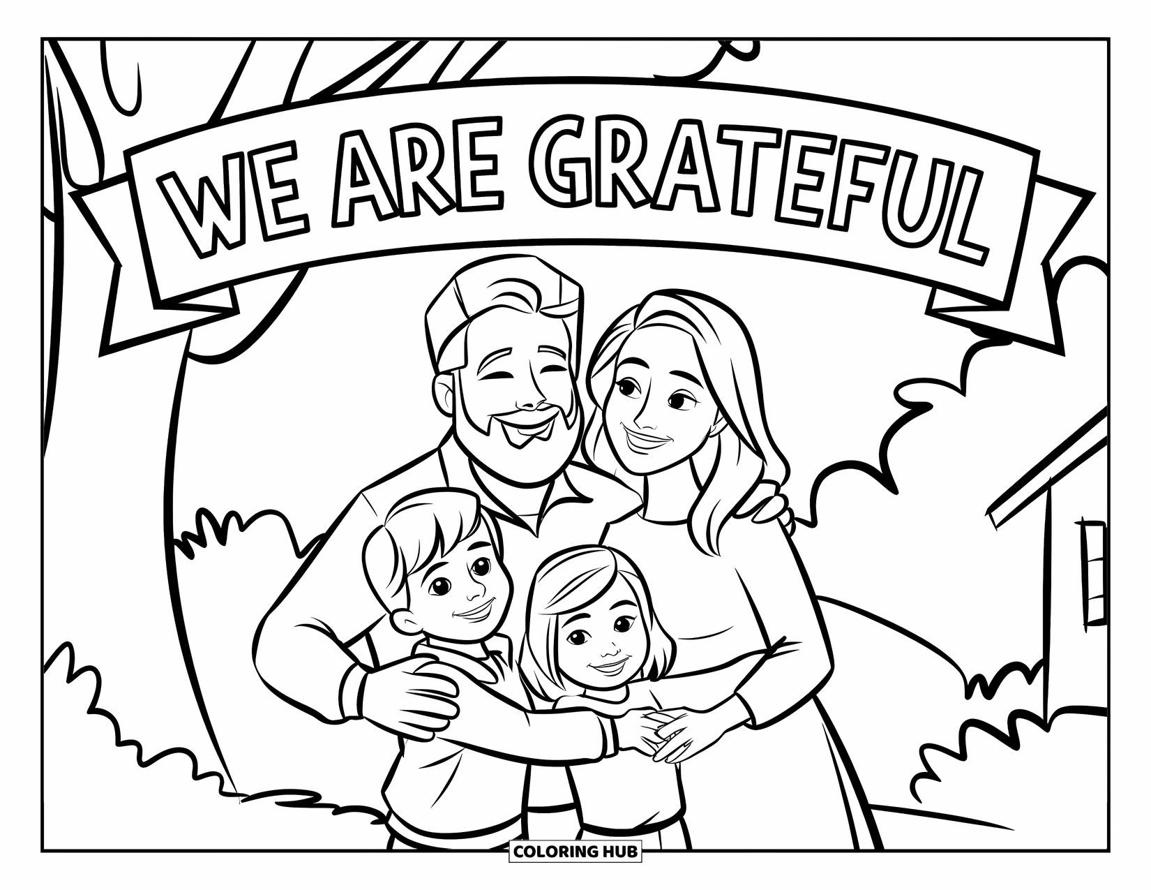 Gratitude Coloring Page for Kids: A family hugs beneath a "We Are Grateful" banner near a tree and house