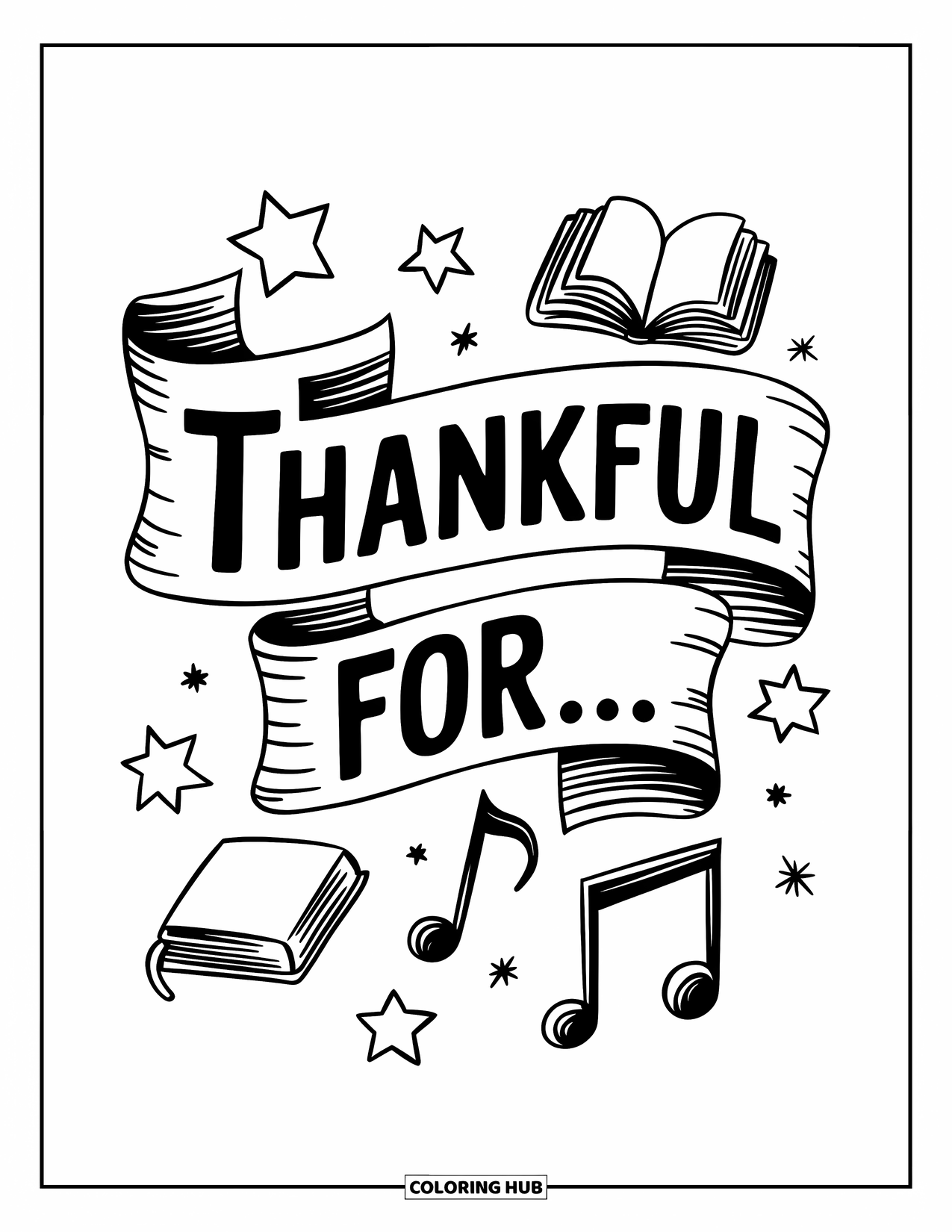 Gratitude Coloring Page for Kids: A floating banner says "Thankful For " with books, stars, hugs, and music icons
