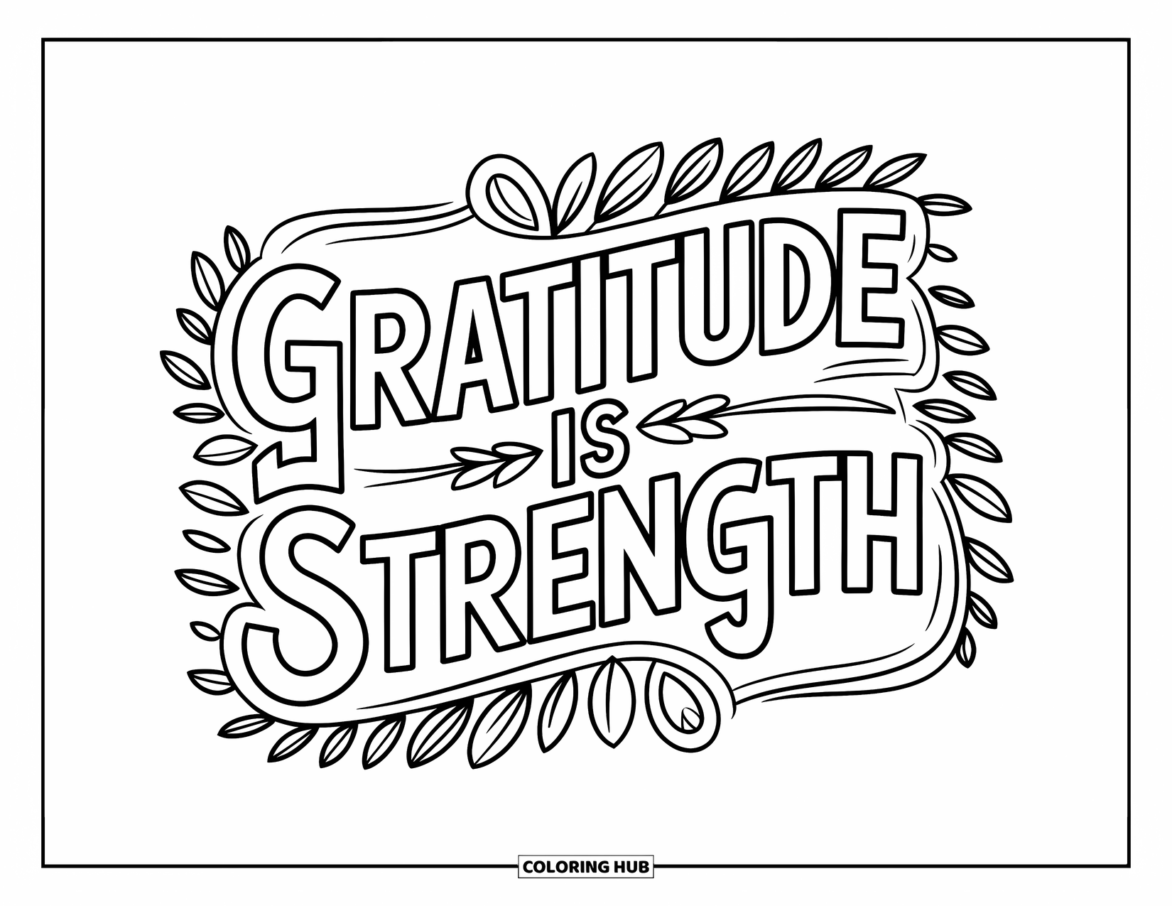 Gratitude Coloring Page for Kids: Leafy design framing the words "Gratitude is Strength" in a flowing style