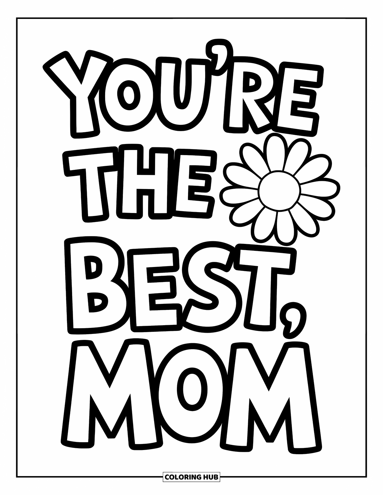 Happy Birthday Mom Coloring Page for Kids: Daisy flower with playful "You're the Best, Mom" text in bold letters