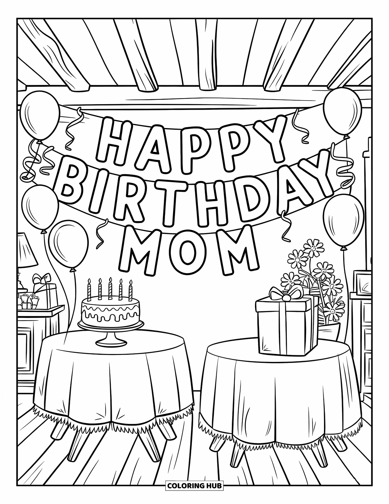Happy Birthday Mom Coloring Page for Kids: Rustic room with banner, balloons, tables holding a cake and present